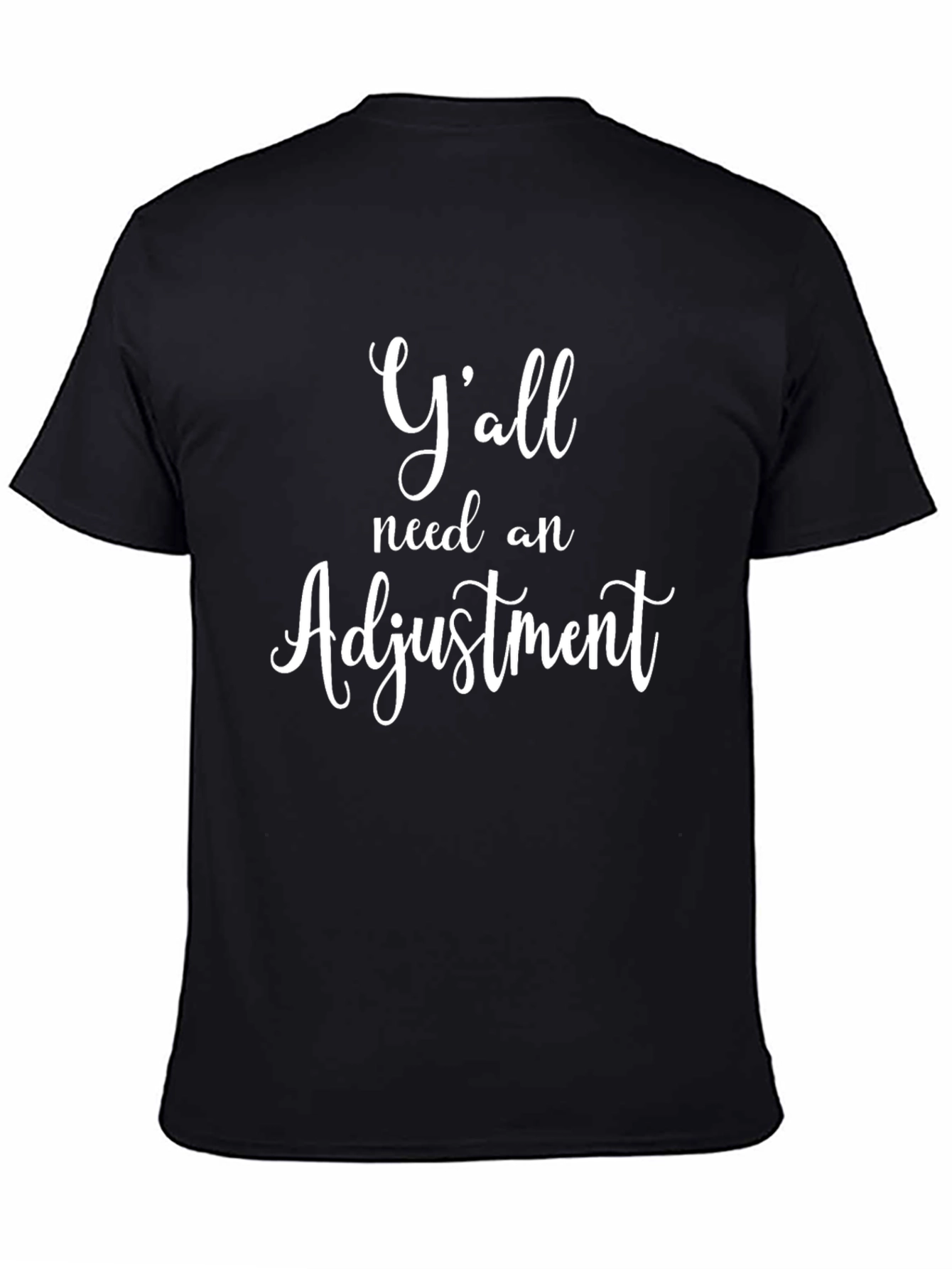 Yall Need an Adjustment Graphic Tee - Black