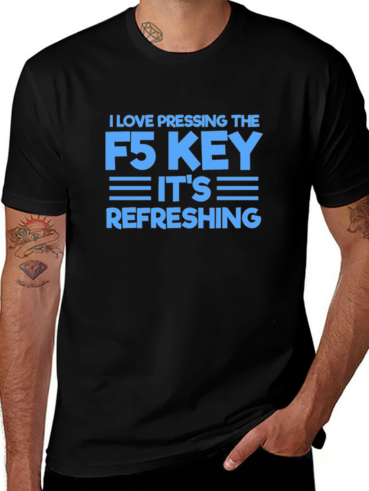 I Love Pressing F5 Refreshing Black T-Shirt