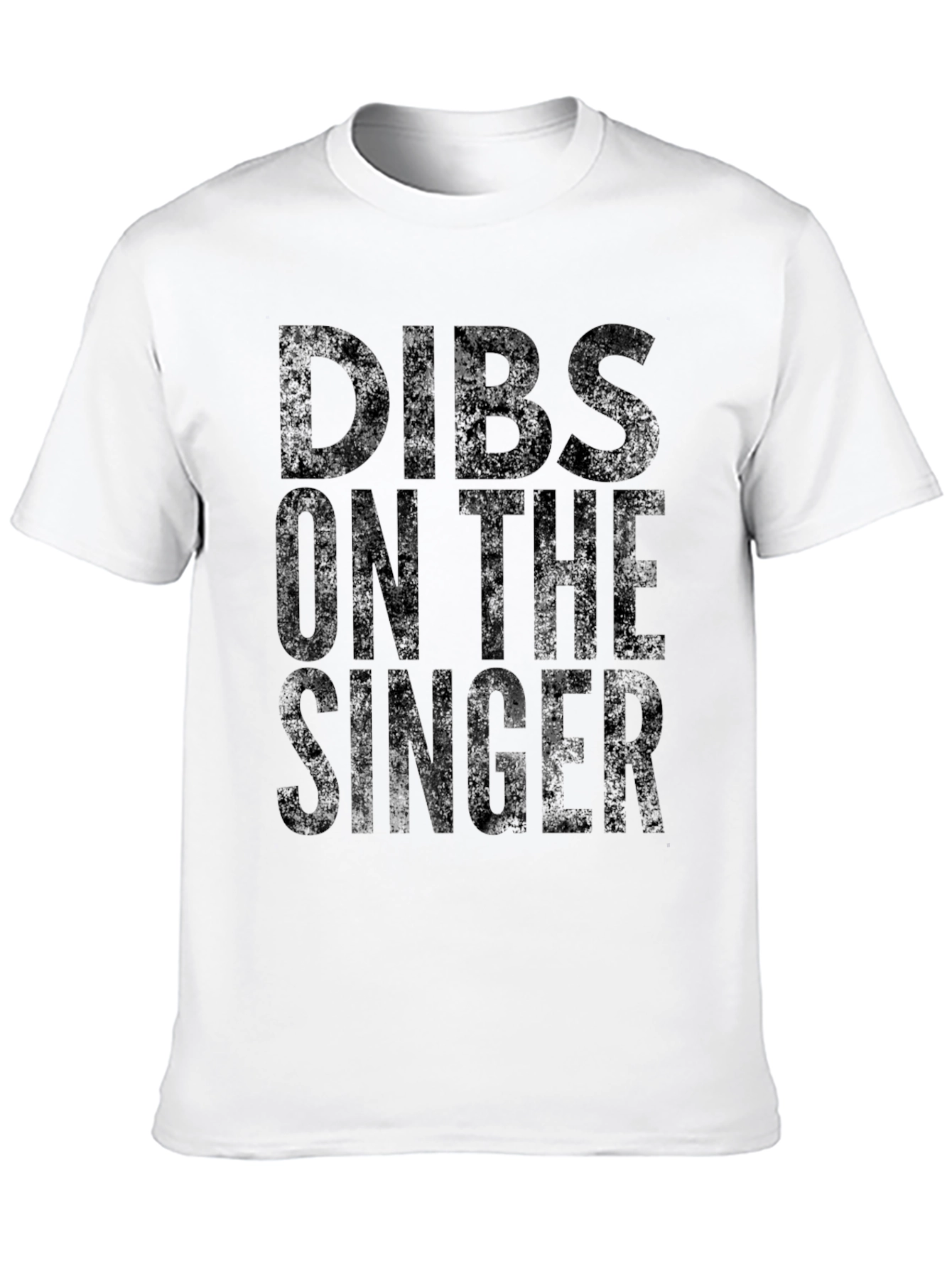 Dibs on the Singer - Funny T-Shirt