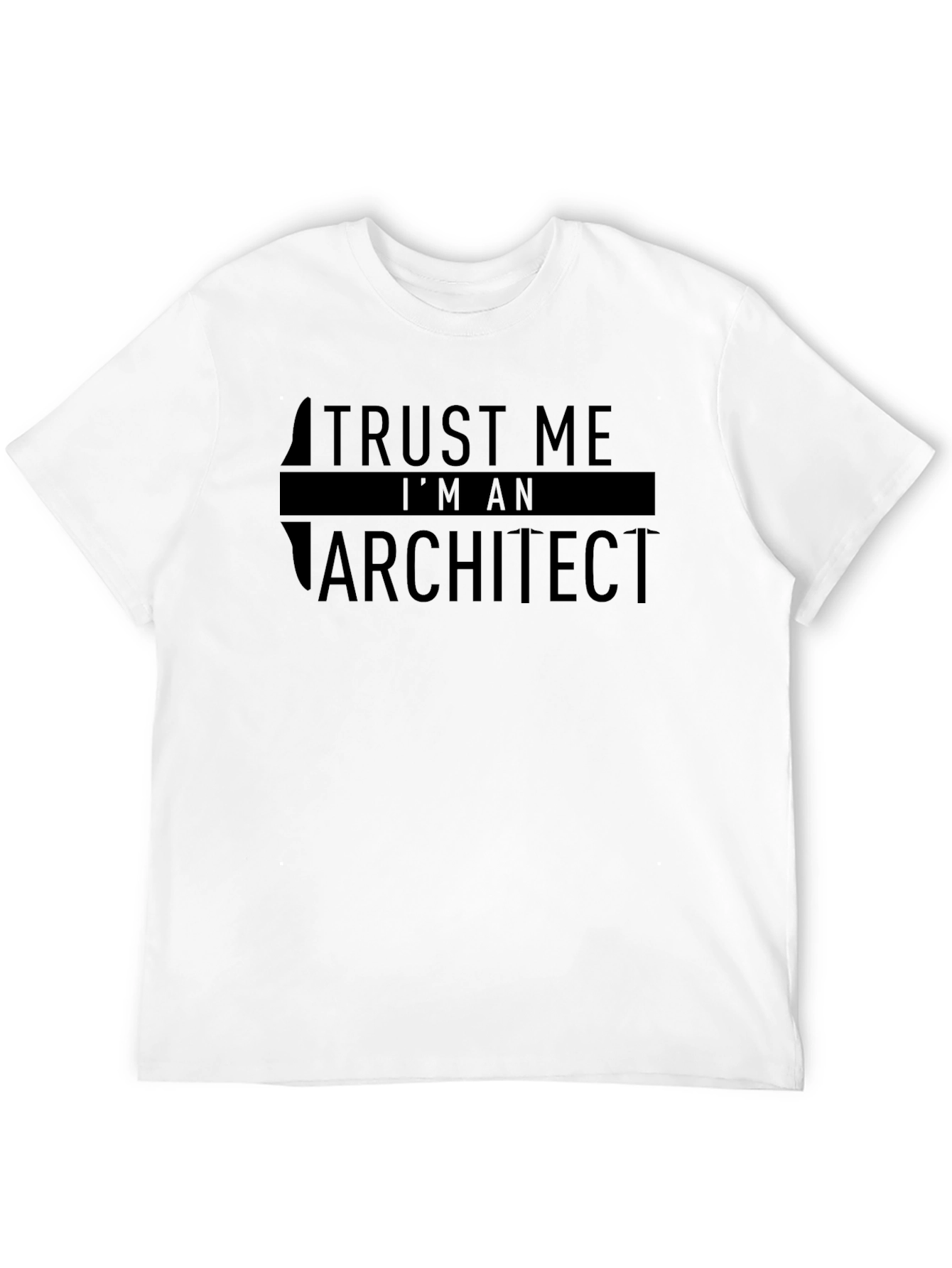 Trust Me Im An Architect T-Shirt