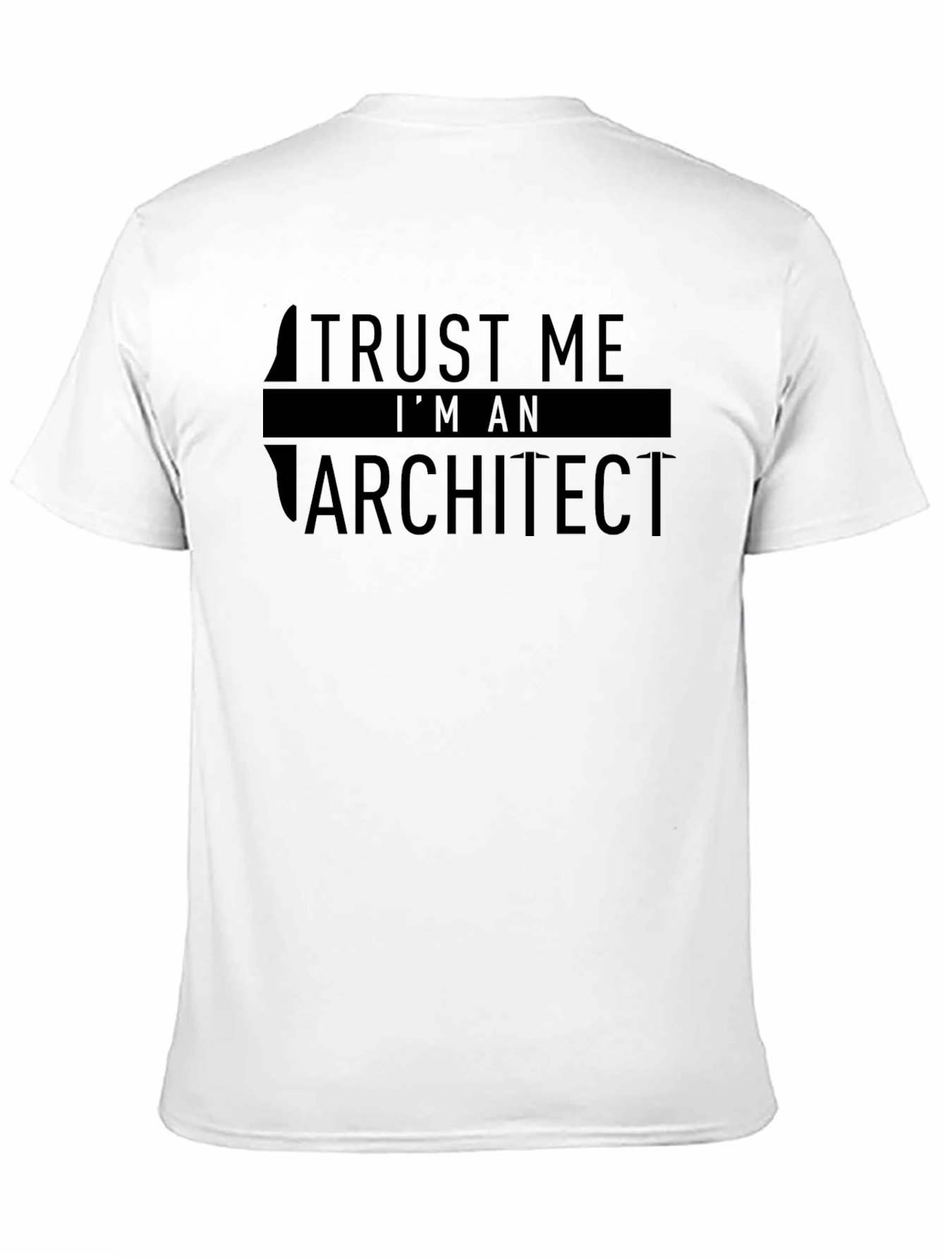 Trust Me Im An Architect T-Shirt