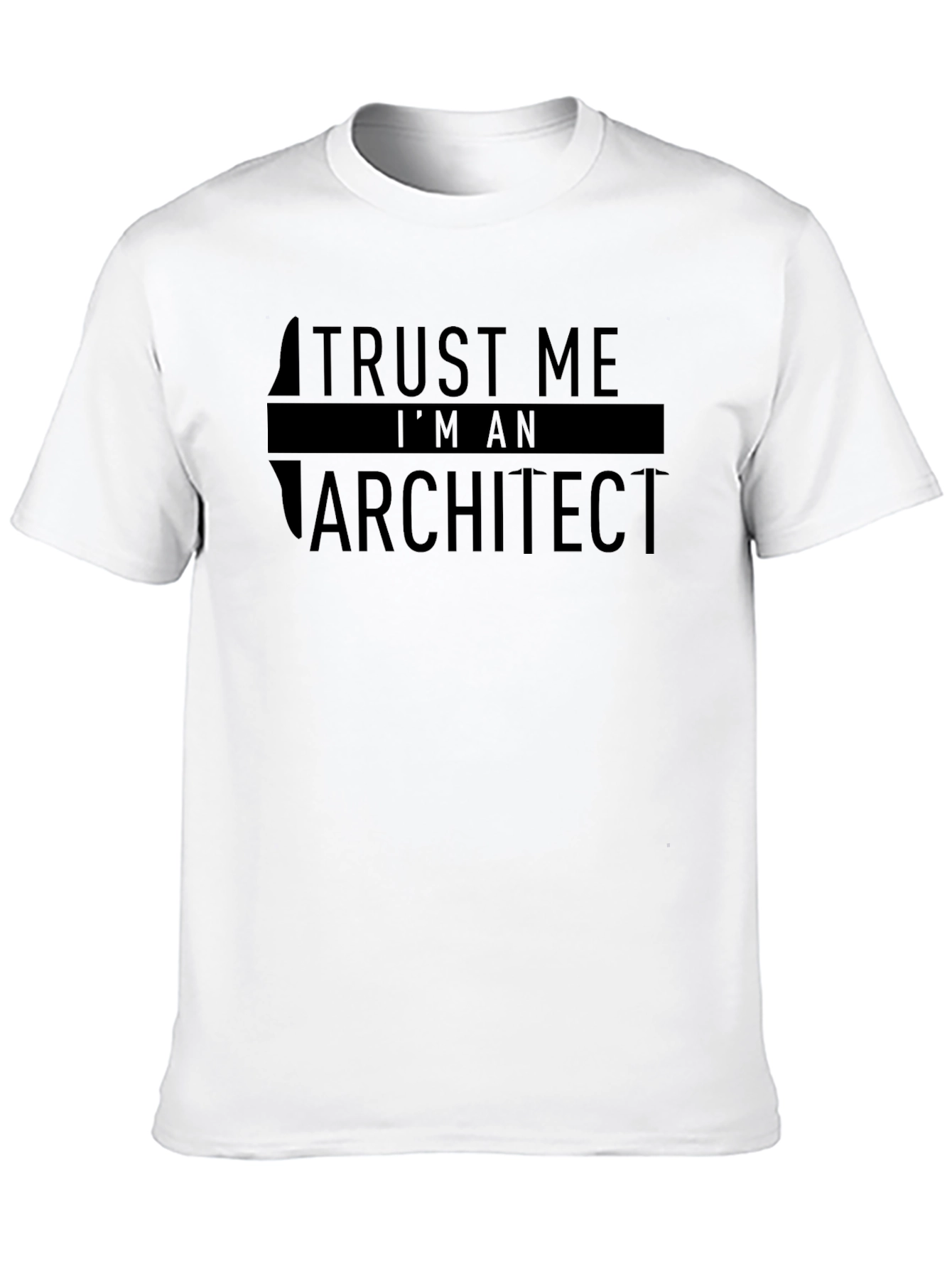 Trust Me Im An Architect T-Shirt