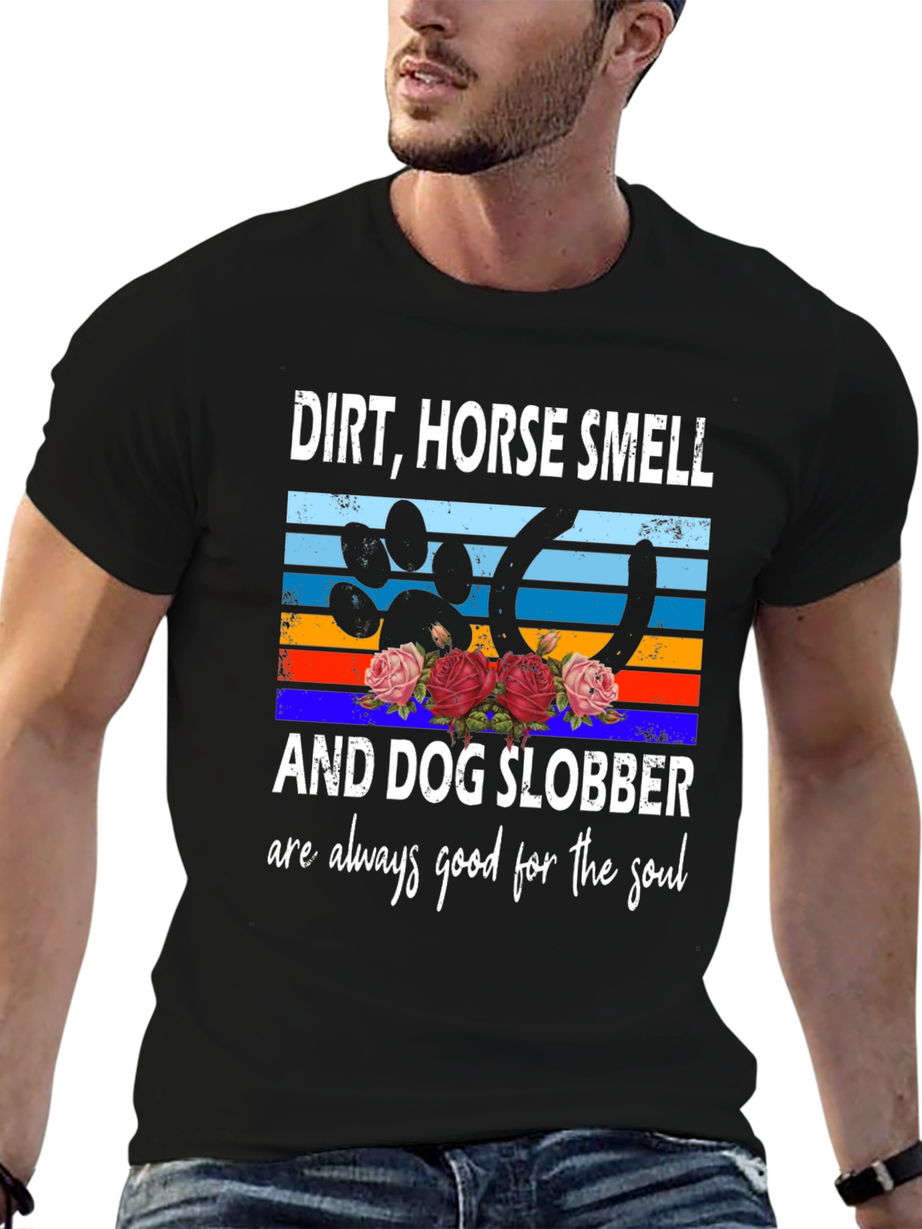 Dirt Horse Smell & Dog Slobber Soul T-Shirt