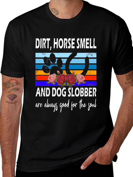 Dirt Horse Smell & Dog Slobber Soul T-Shirt