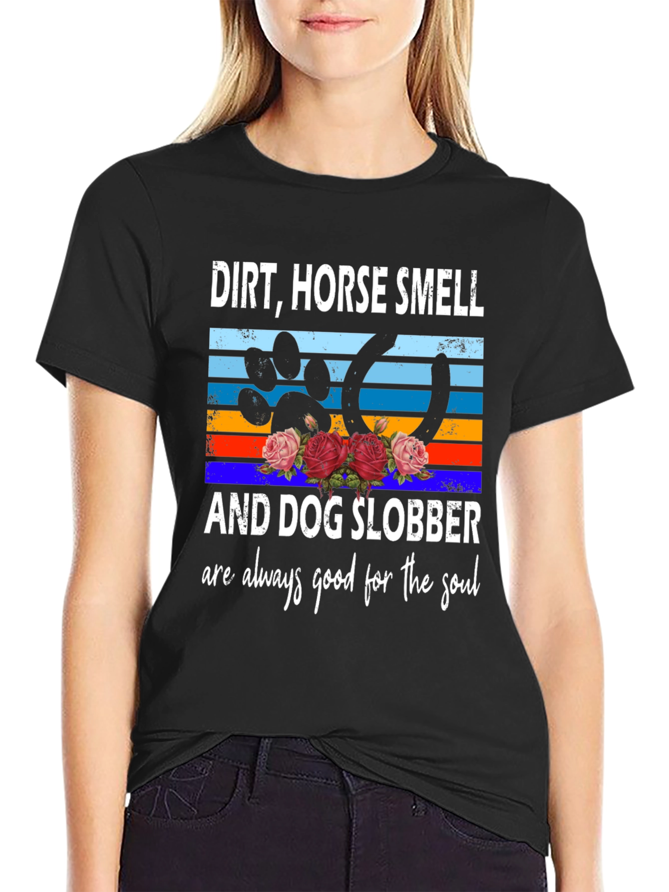 Dirt Horse Smell & Dog Slobber Soul T-Shirt