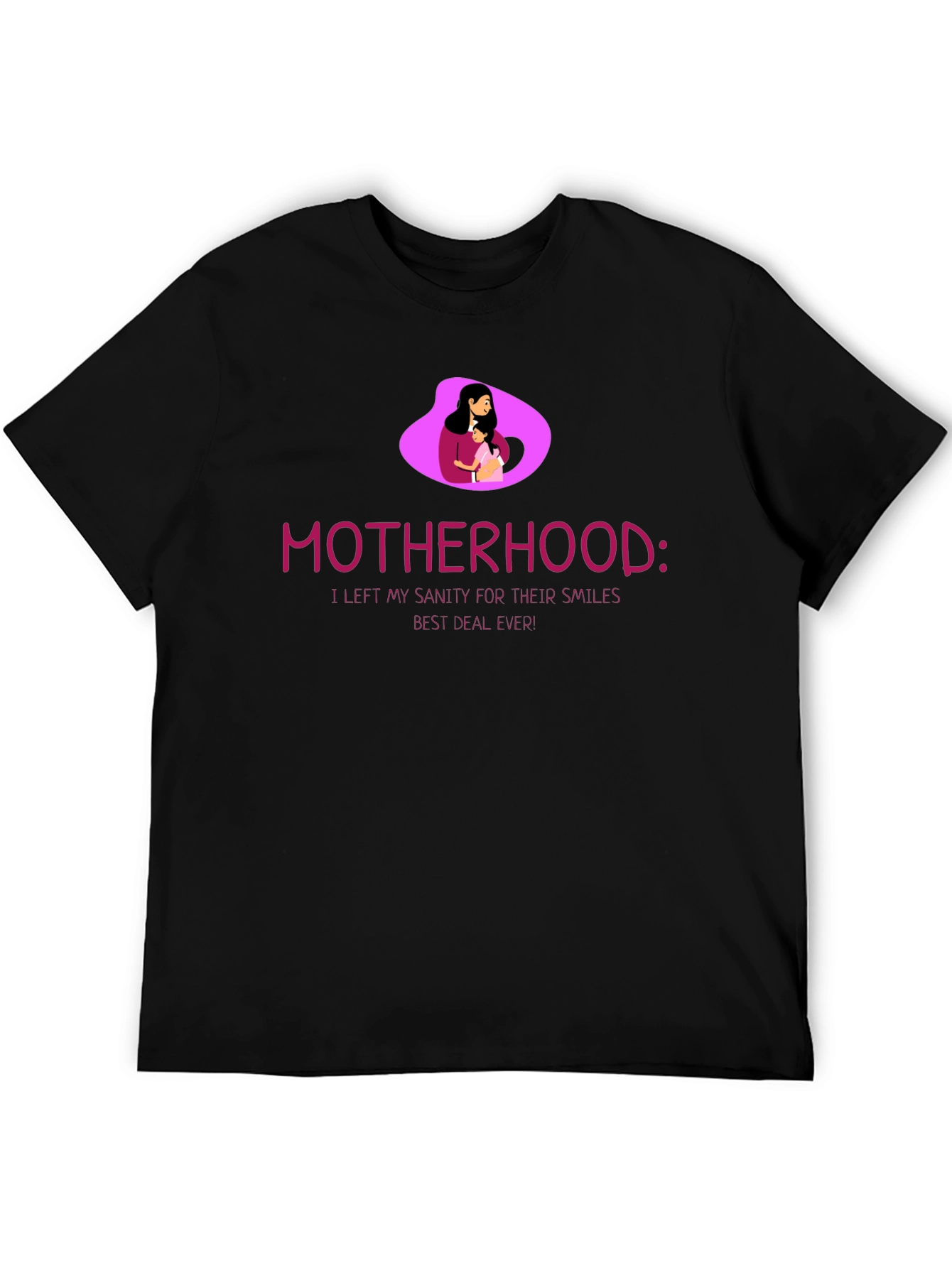 Motherhood T-Shirt - Sanity for Smiles