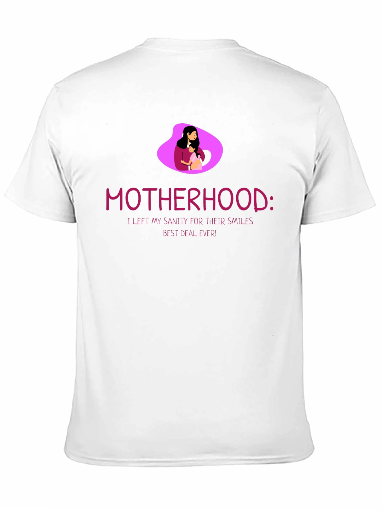 Motherhood T-Shirt - Sanity for Smiles
