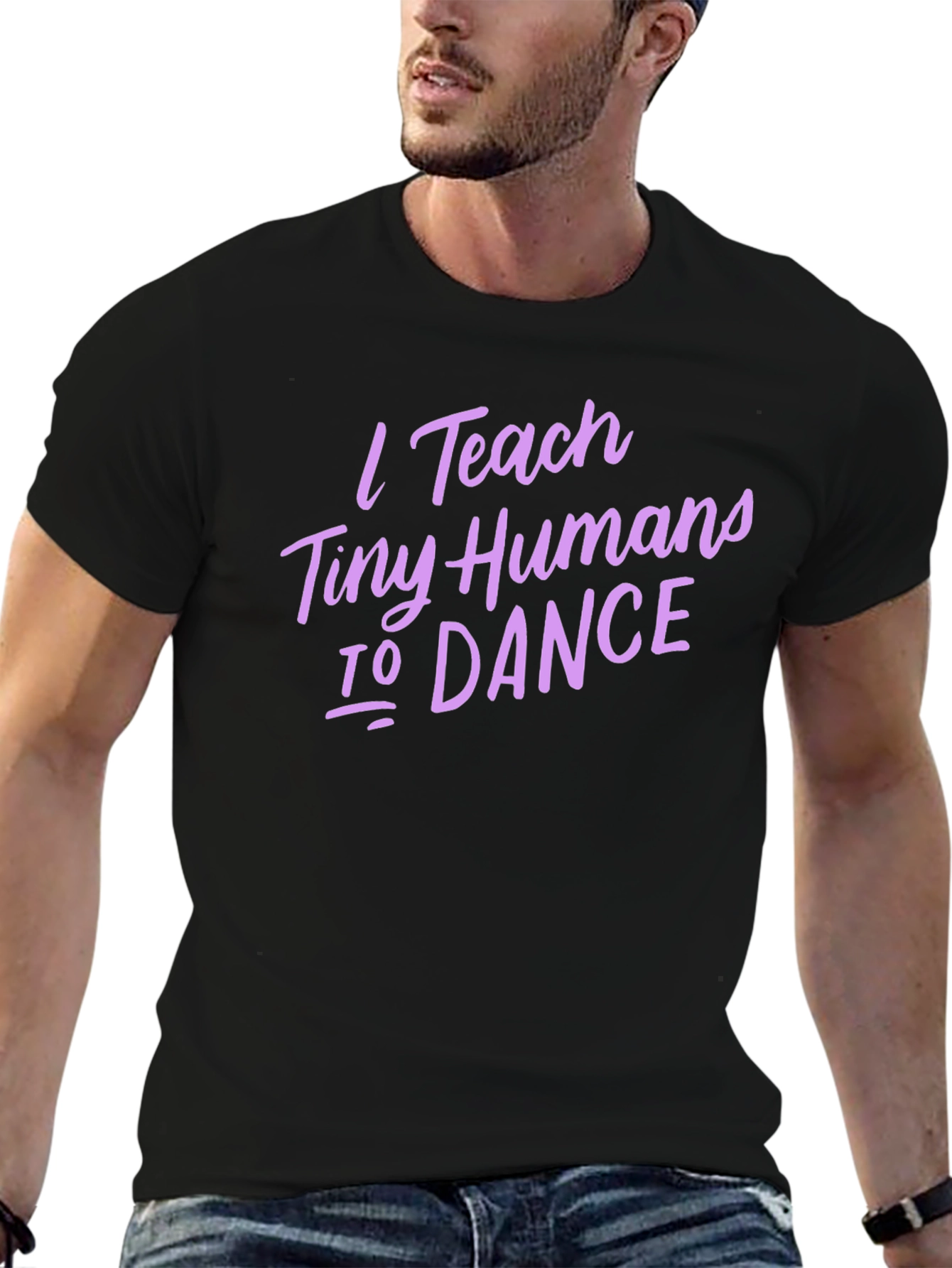 I Teach Tiny Humans To Dance T-Shirt