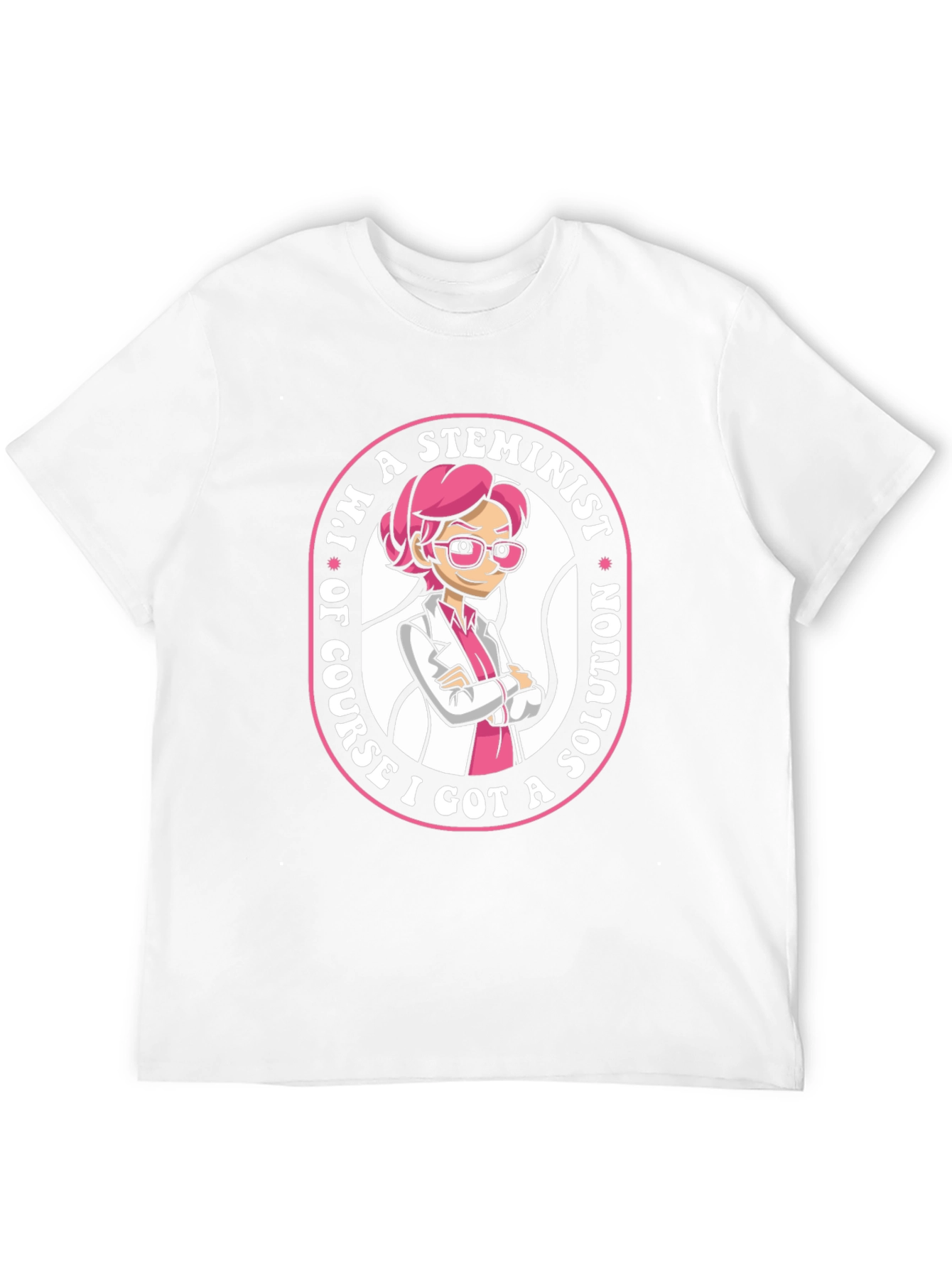 STEMinist T-Shirt - I Got a Solution