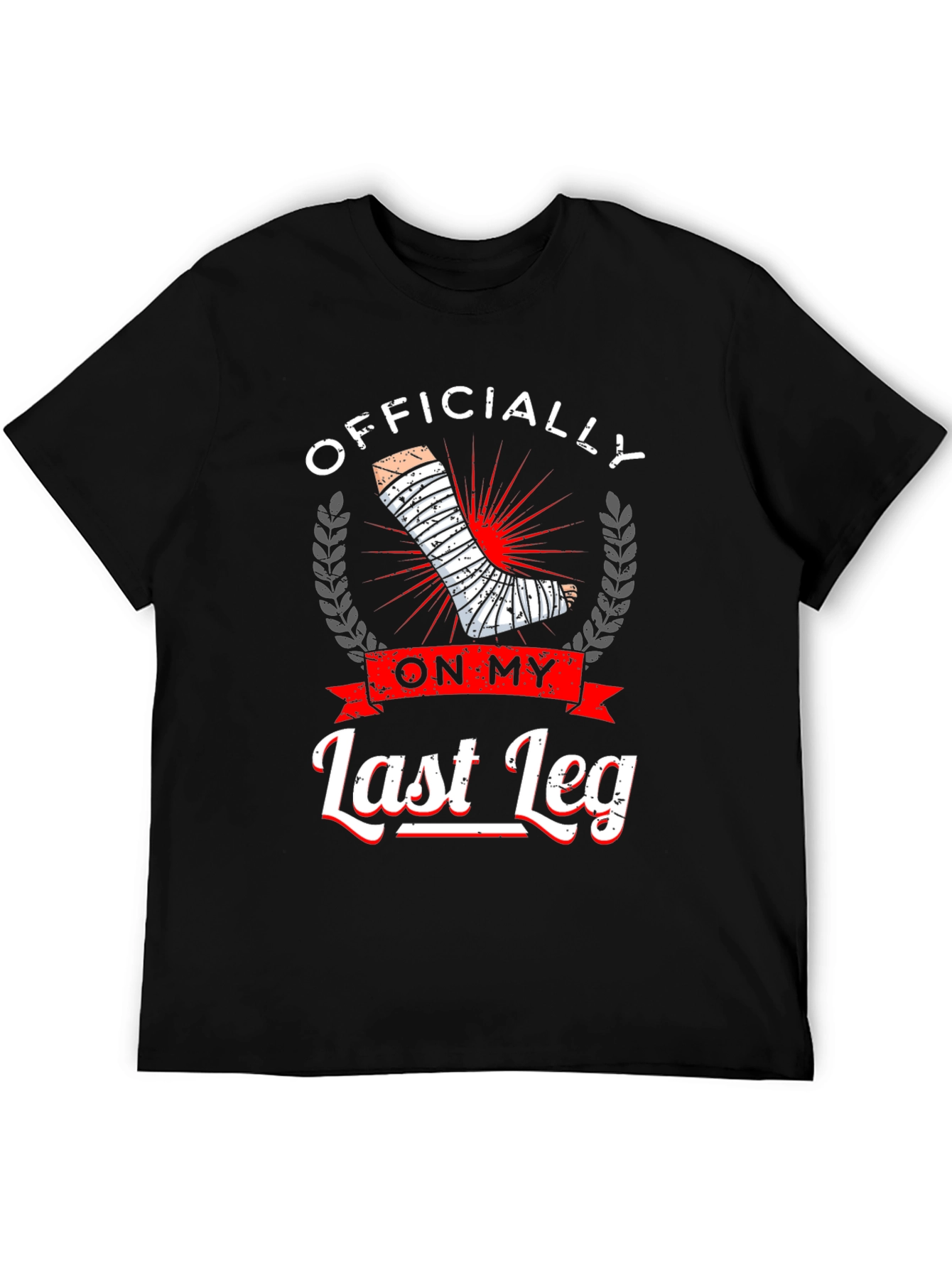 Officially On My Last Leg Graphic T-Shirt