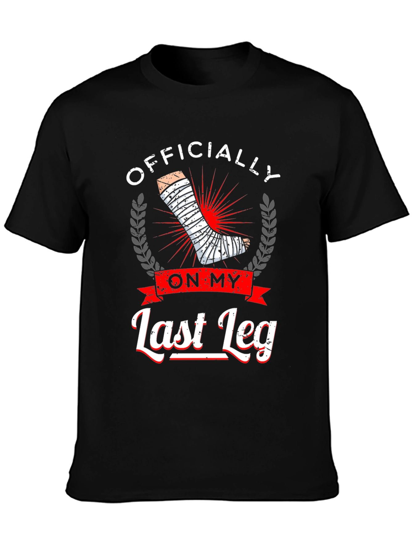 Officially On My Last Leg Graphic T-Shirt