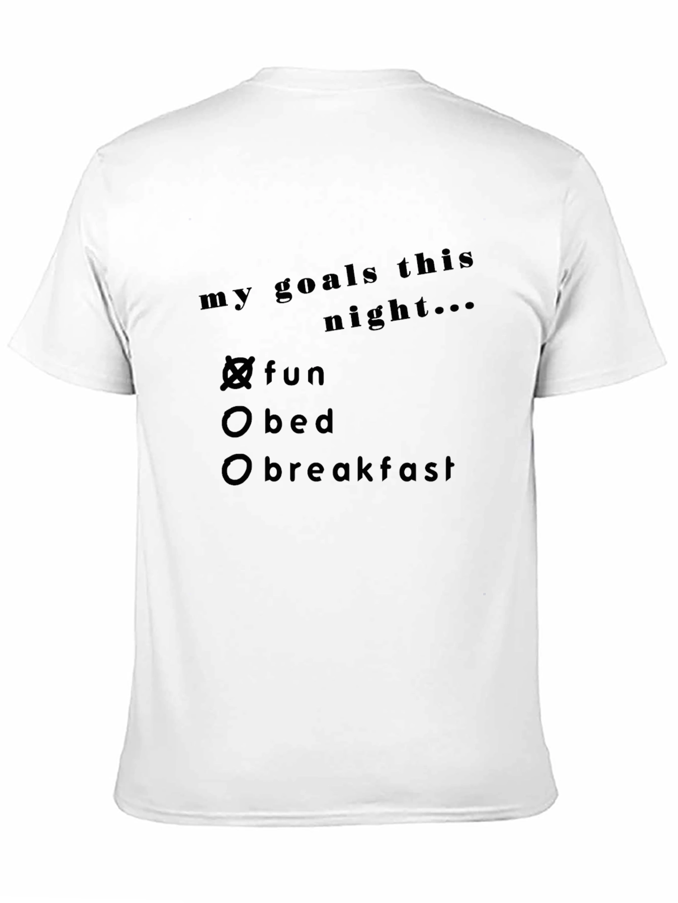 My Goals Tonight Fun T-Shirt