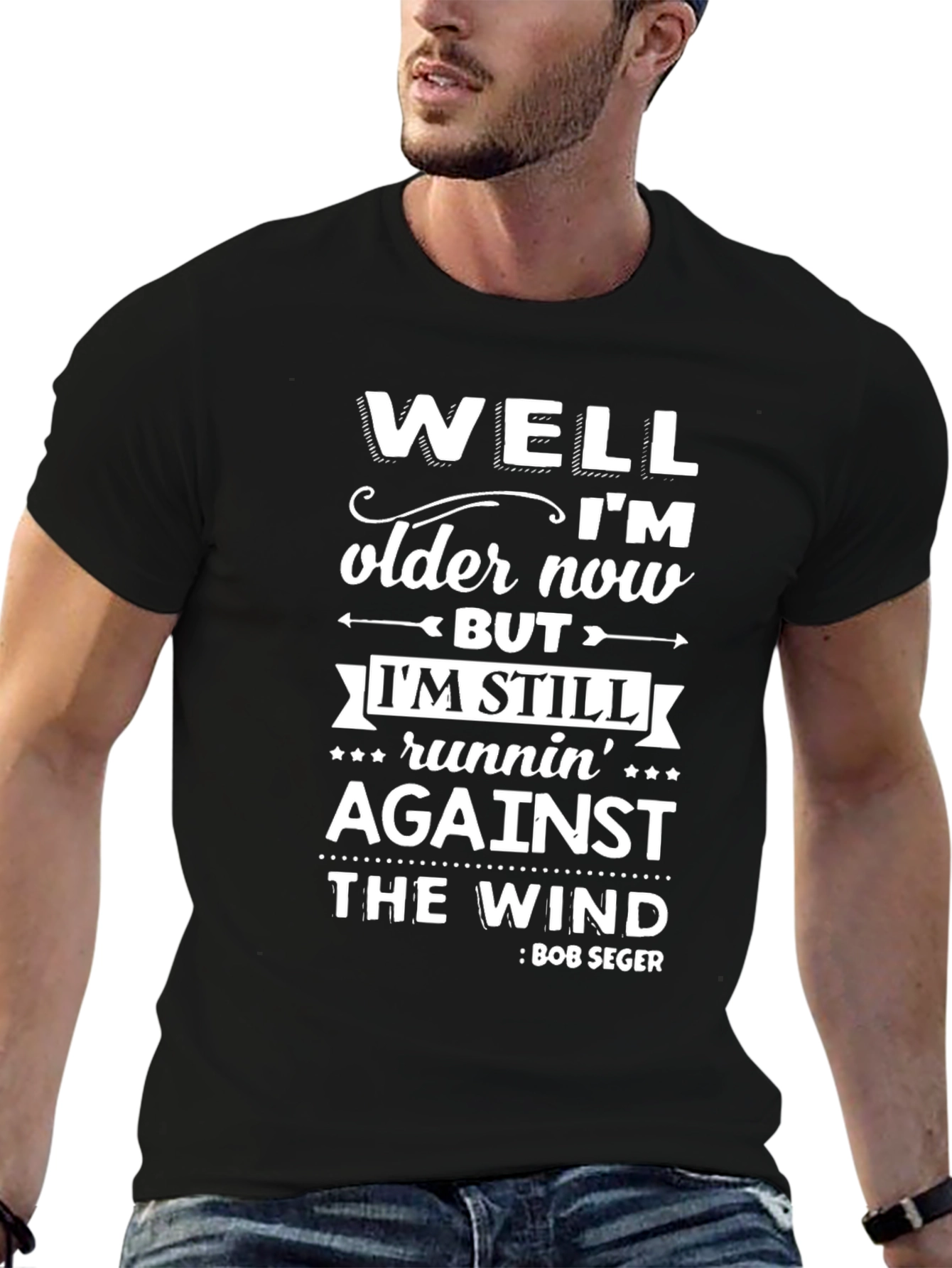 Well Im Older Now Bob Seger T-Shirt