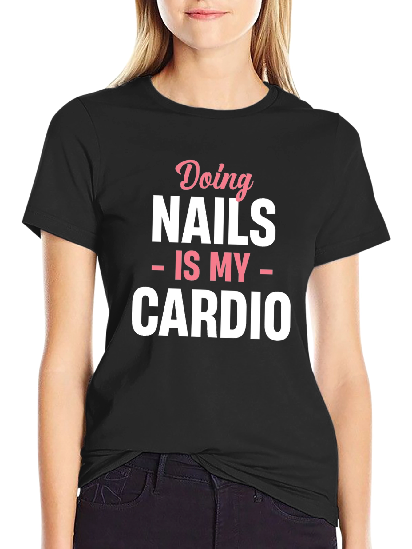Nails is My Cardio Graphic T-Shirt