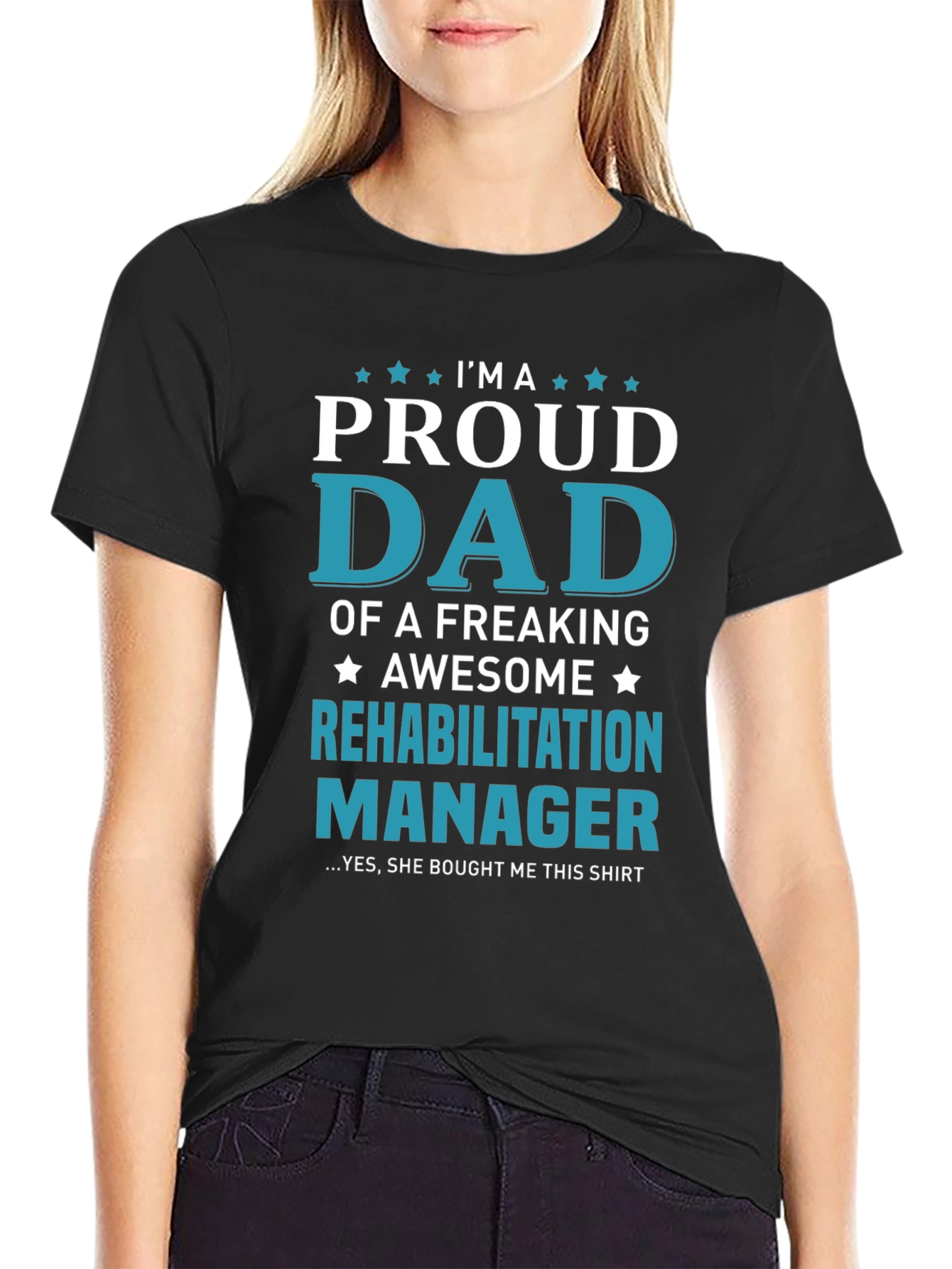Proud Dad Rehabilitation Manager T-Shirt