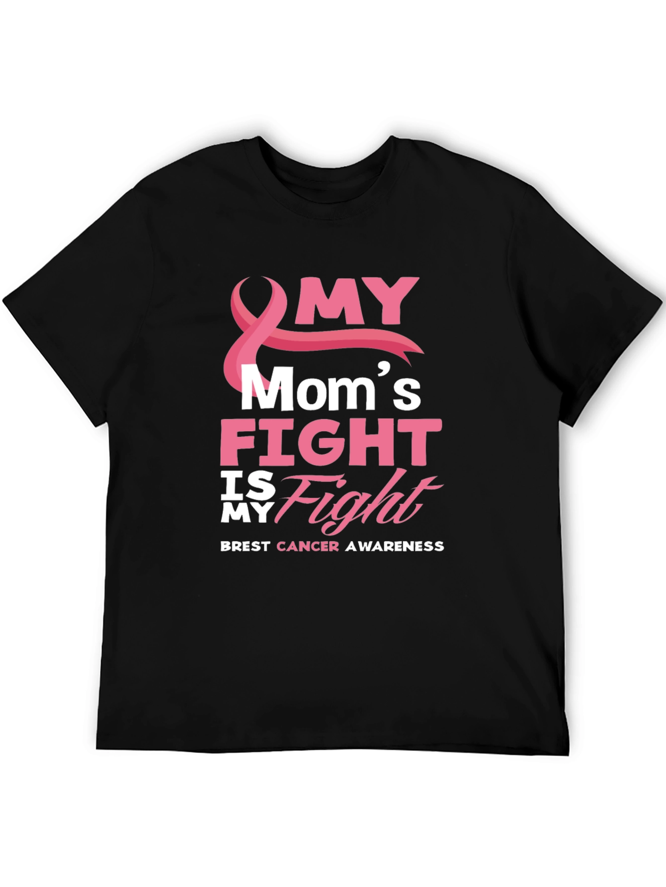 Breast Cancer Awareness Tee - My Moms Fight