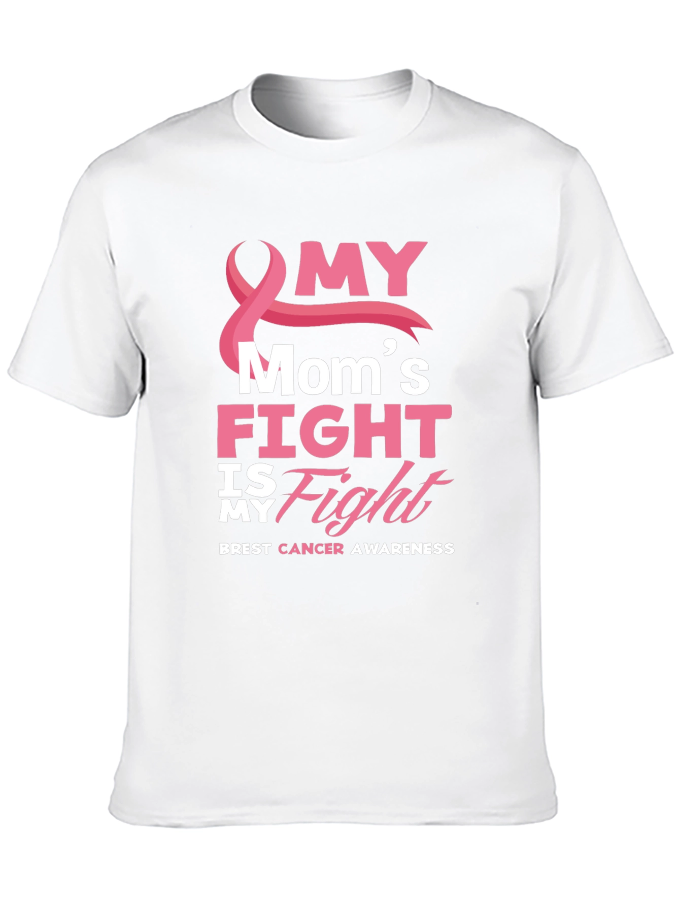 Breast Cancer Awareness Tee - My Moms Fight