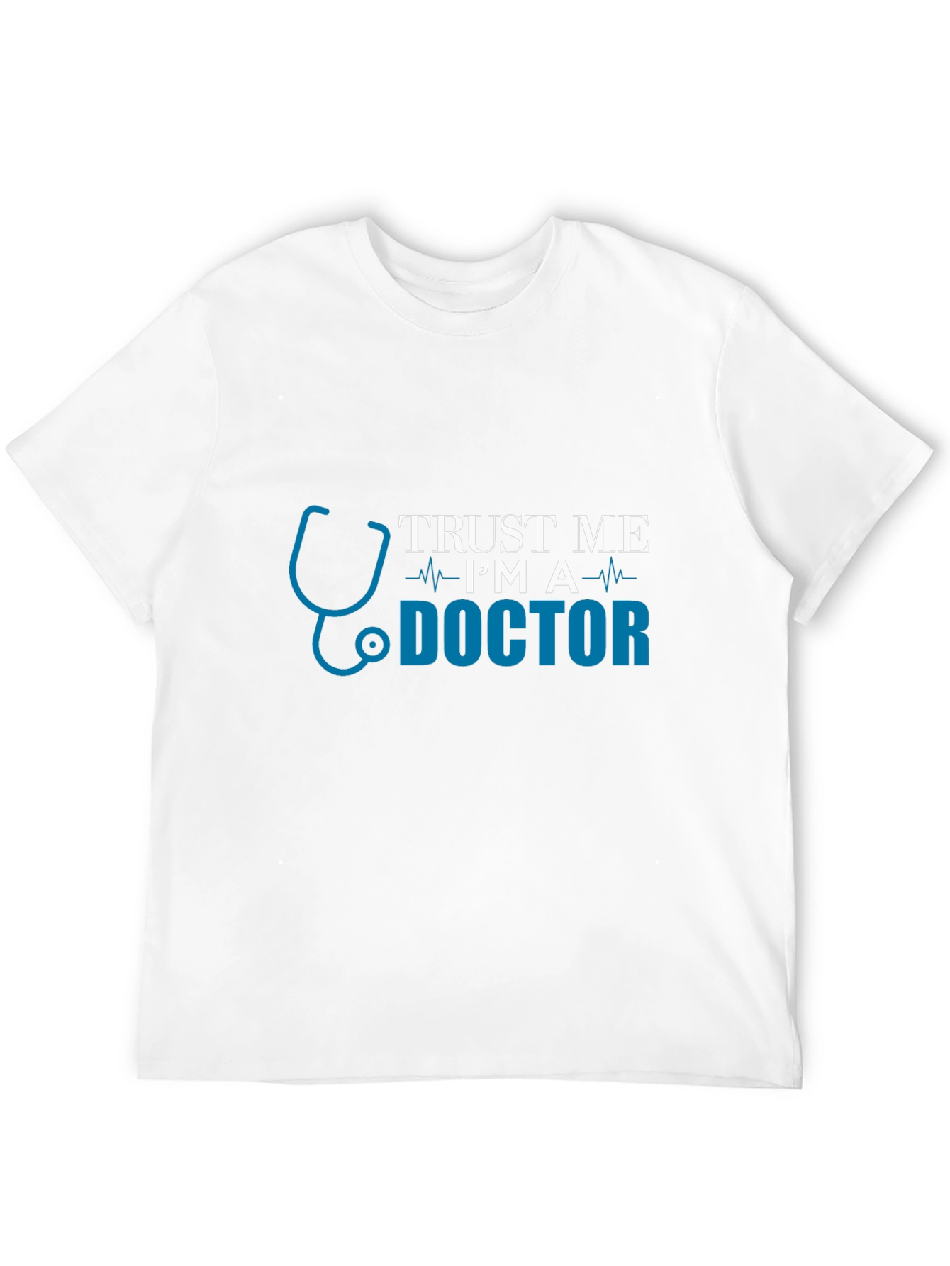 Trust Me Im A Doctor Graphic Tee