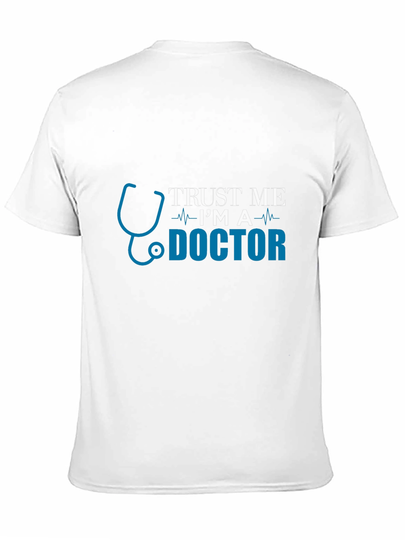 Trust Me Im A Doctor Graphic Tee