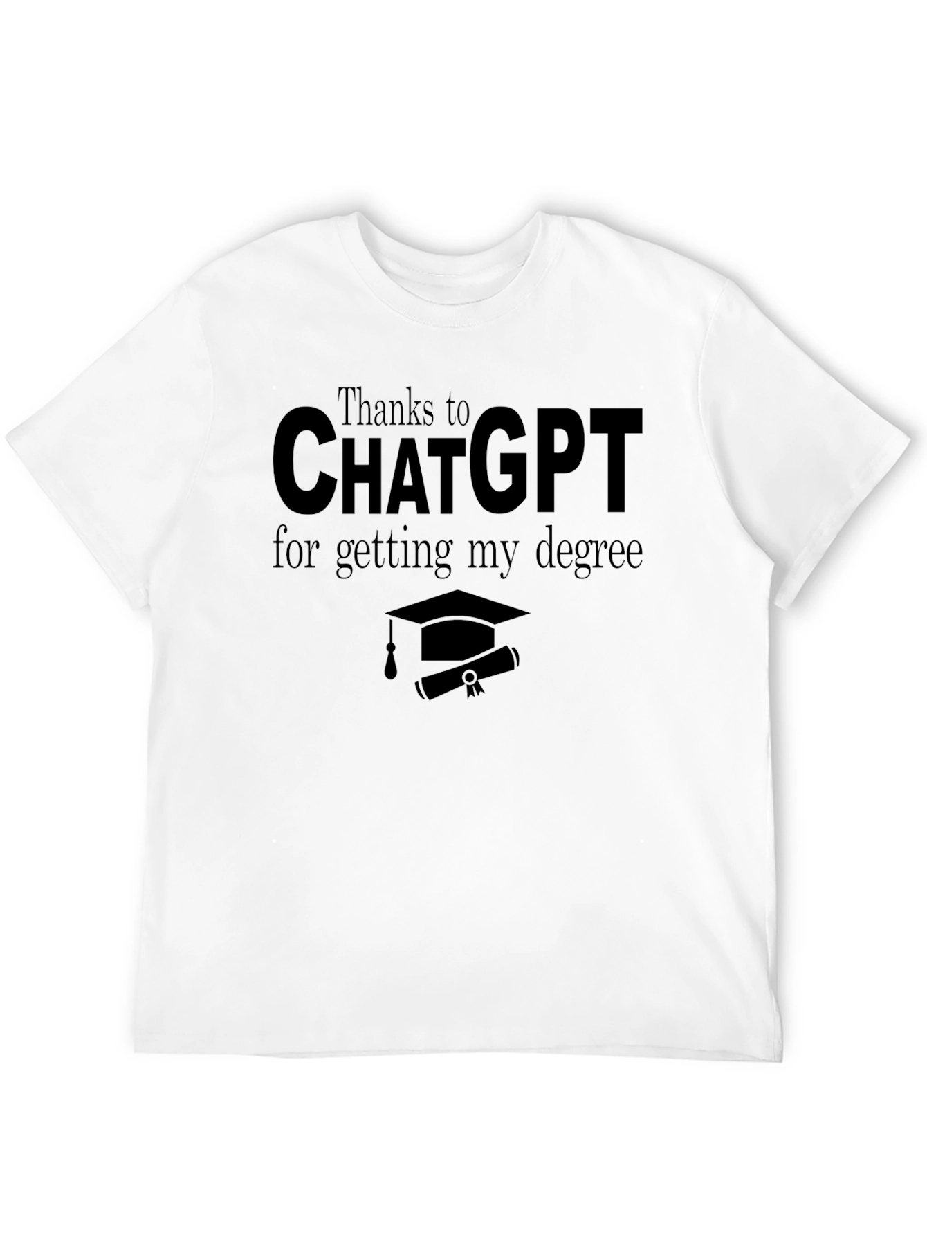 ChatGPT Degree T-Shirt - Graduation Gift