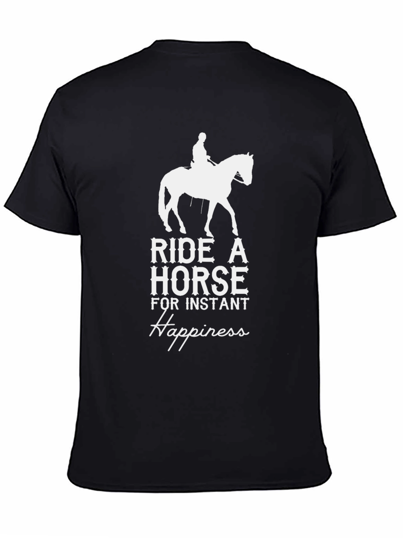 Ride a Horse Instant Happiness T-Shirt