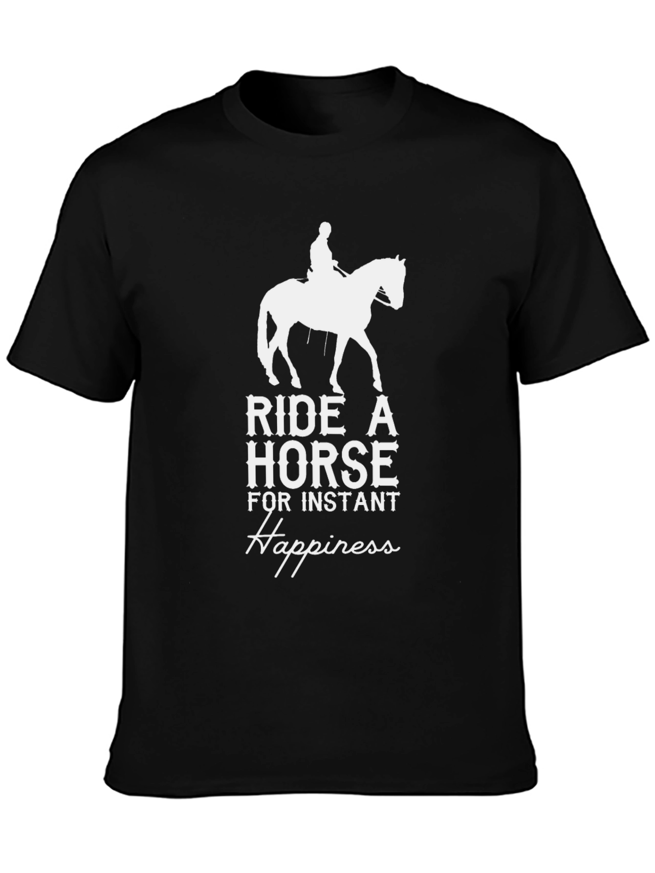 Ride a Horse Instant Happiness T-Shirt
