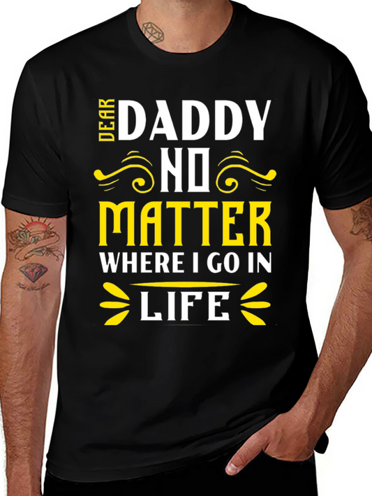 Dear Daddy T-Shirt Fathers Day Gift