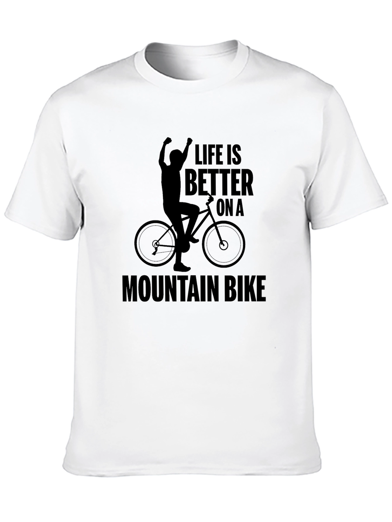 Life Is Better On A Mountain Bike T-Shirt