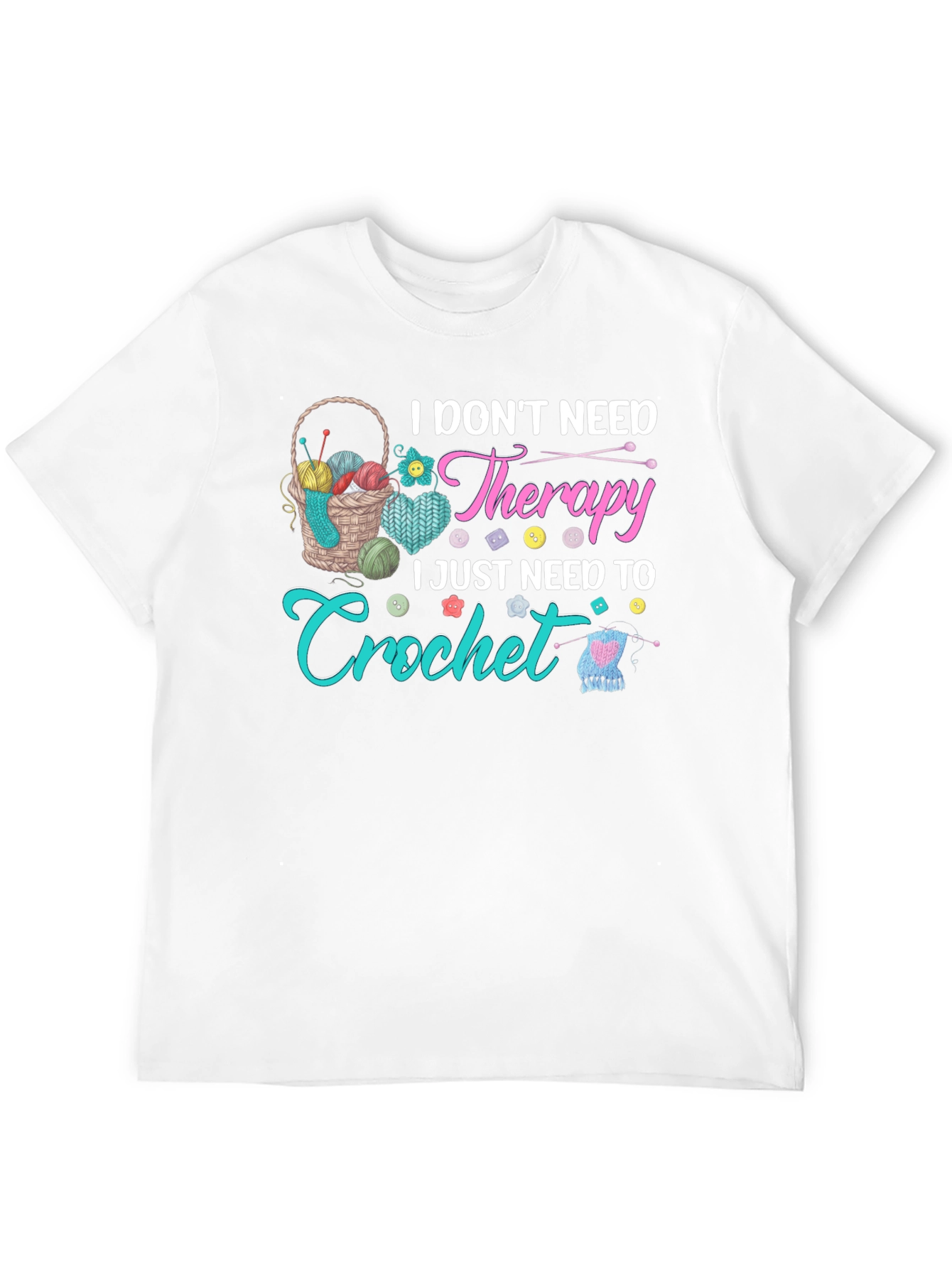 I Just Need to Crochet T-Shirt