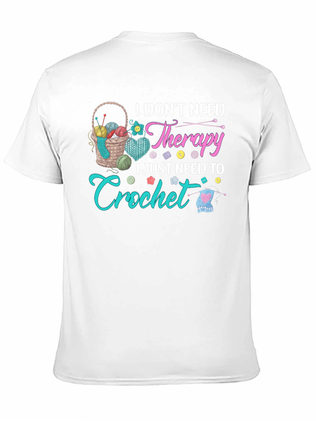 I Just Need to Crochet T-Shirt