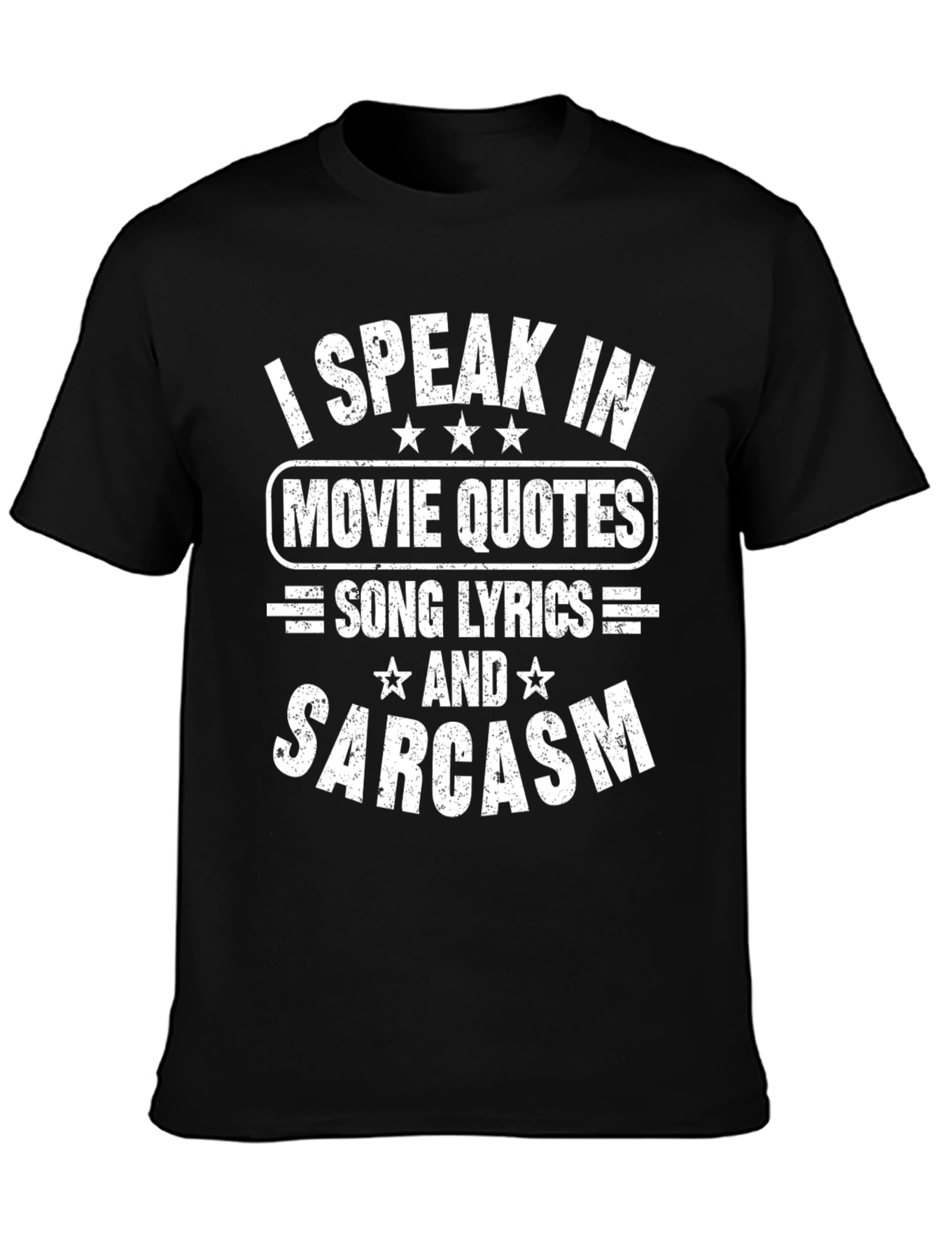 I Speak In Movie Quotes Sarcasm T-Shirt