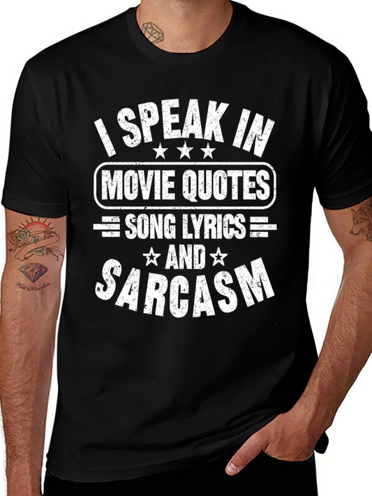 I Speak In Movie Quotes Sarcasm T-Shirt