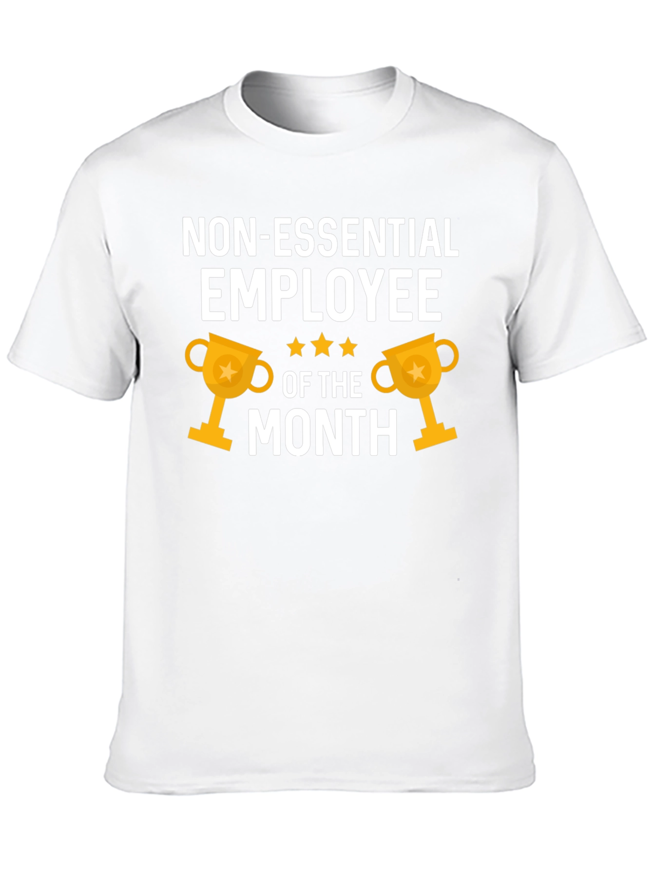 Non-Essential Employee of the Month T-Shirt