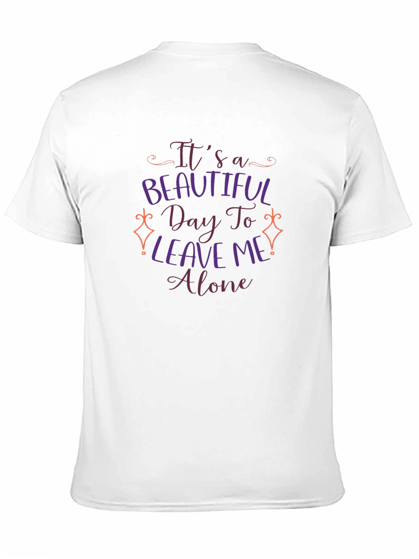 Beautiful Day to Leave Me Alone Graphic Tee