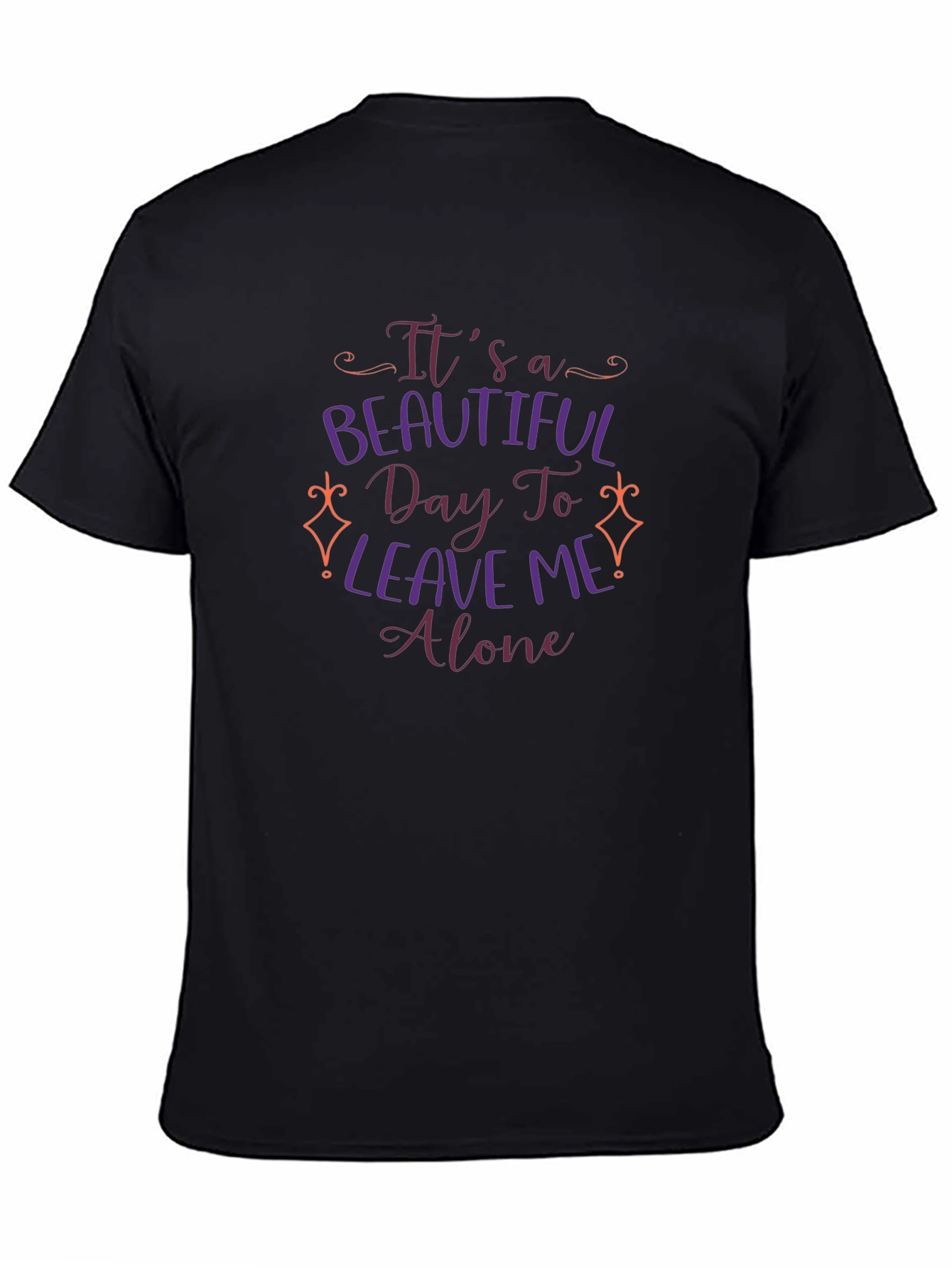 Beautiful Day to Leave Me Alone Graphic Tee