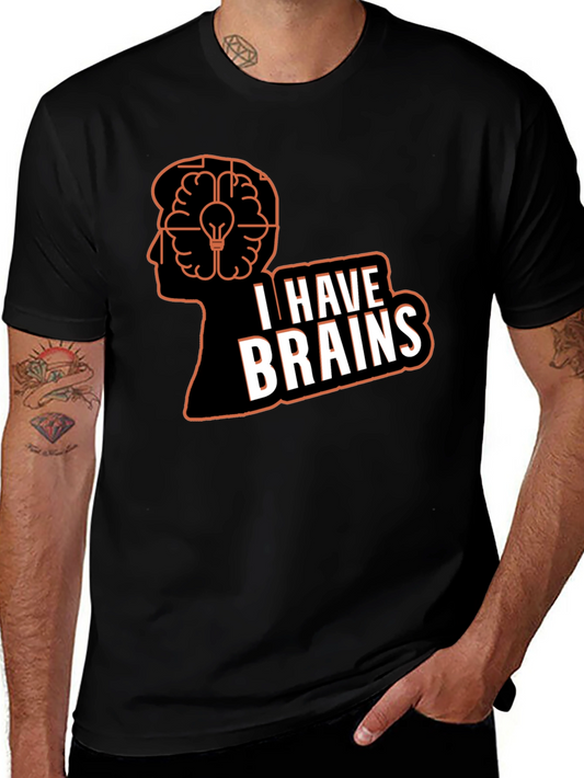 I Have Brains Graphic T-Shirt - Black