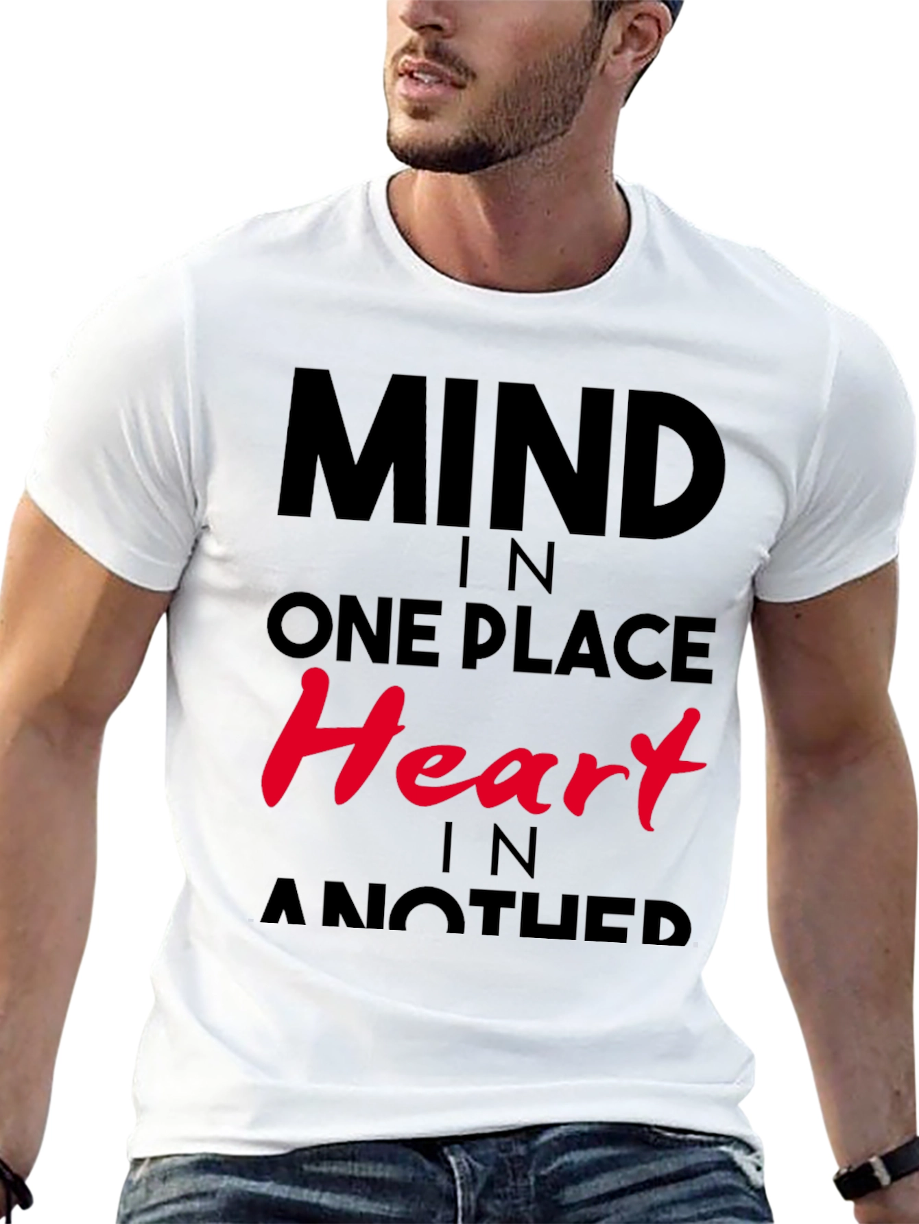 Mind in One Place Heart in Another T-Shirt