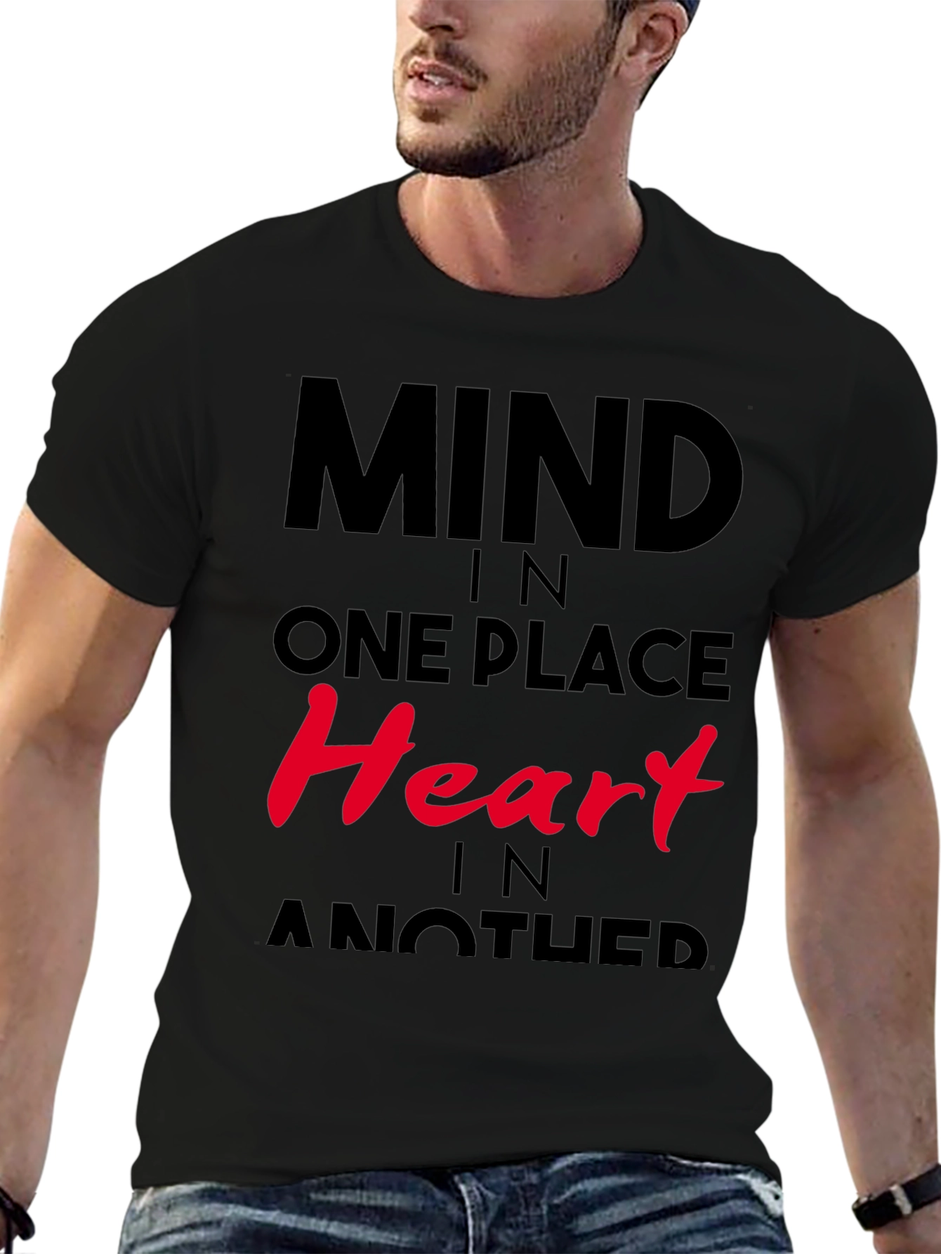 Mind in One Place Heart in Another T-Shirt