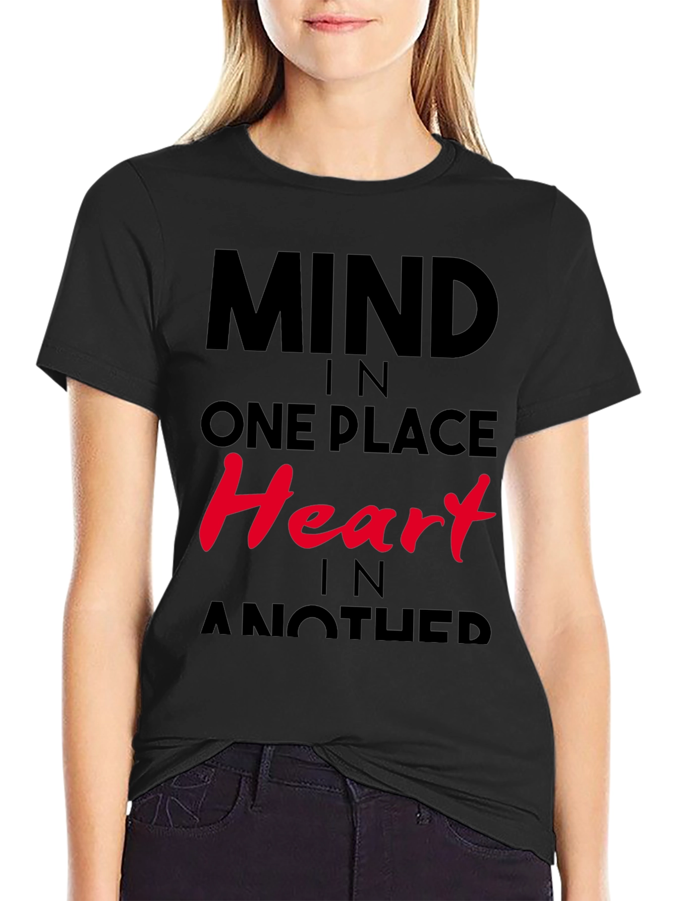 Mind in One Place Heart in Another T-Shirt