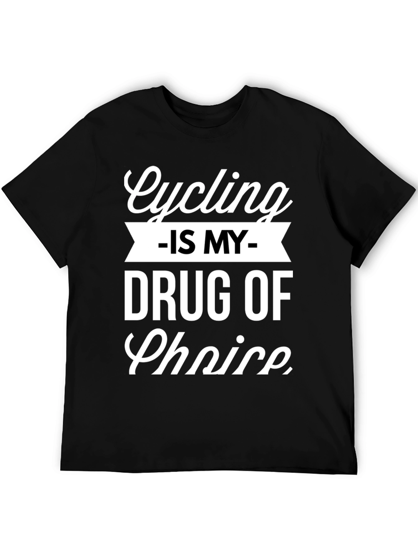 Cycling is My Drug of Choice Graphic Tee