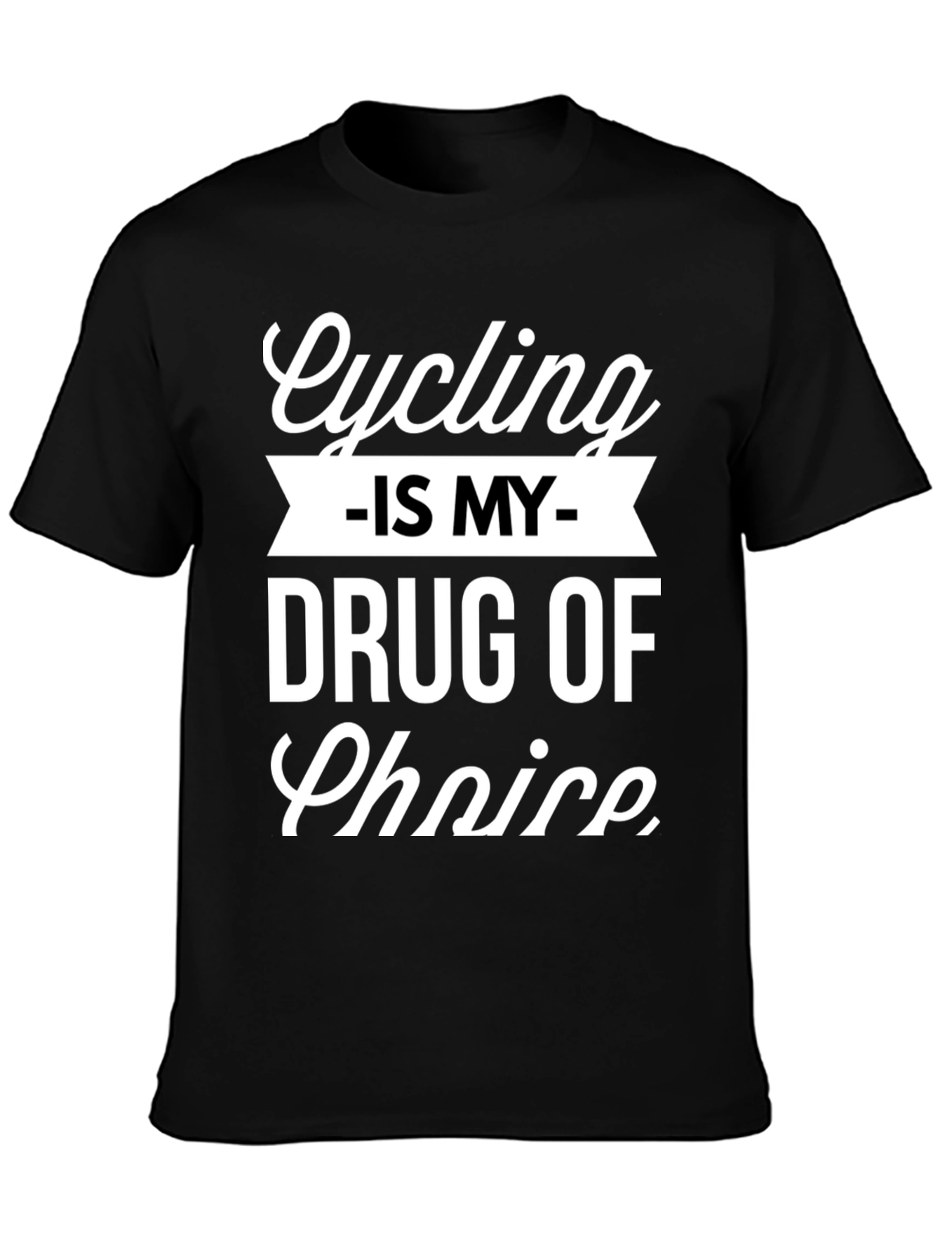 Cycling is My Drug of Choice Graphic Tee