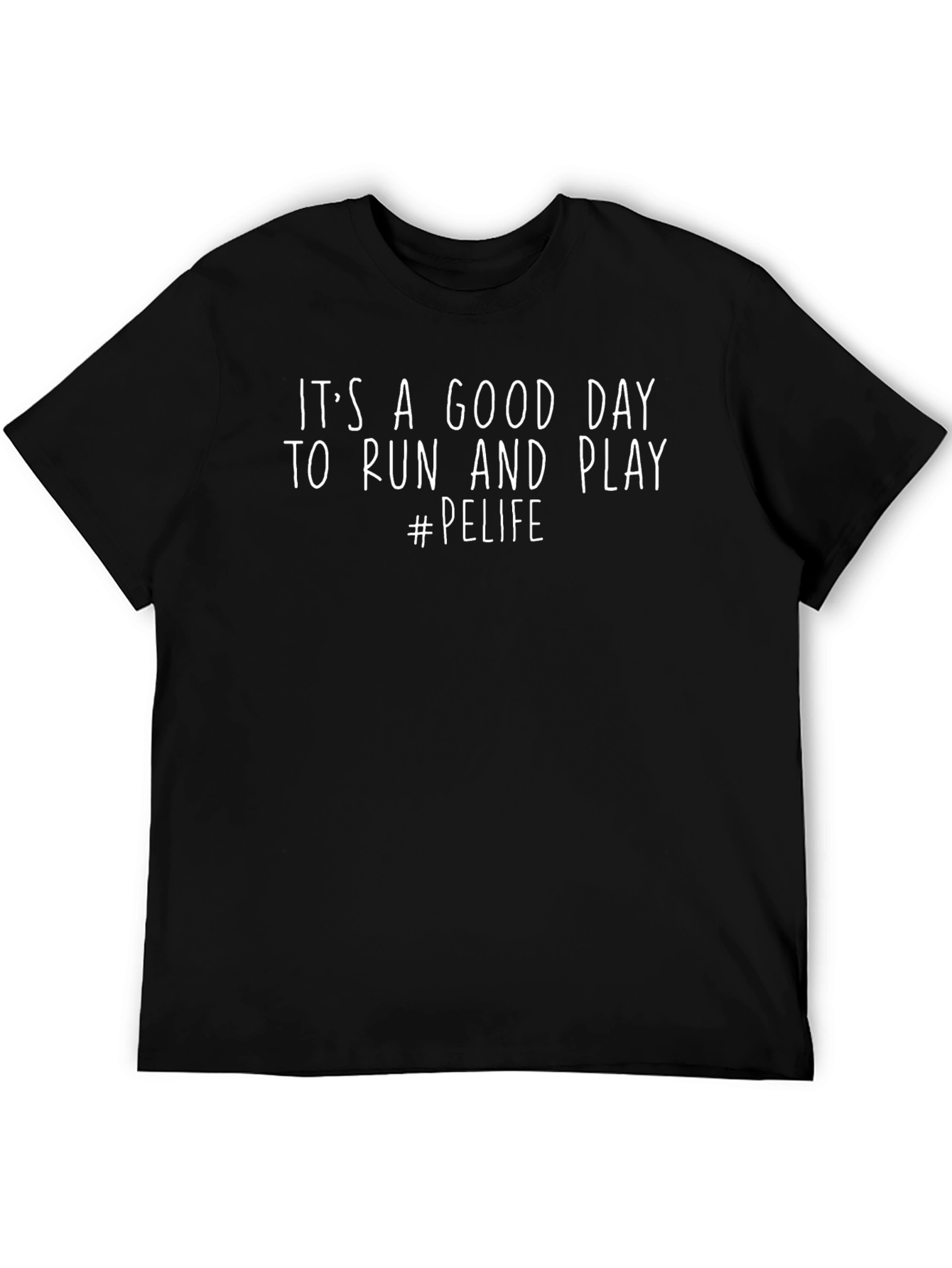 Its A Good Day To Run and Play T-Shirt