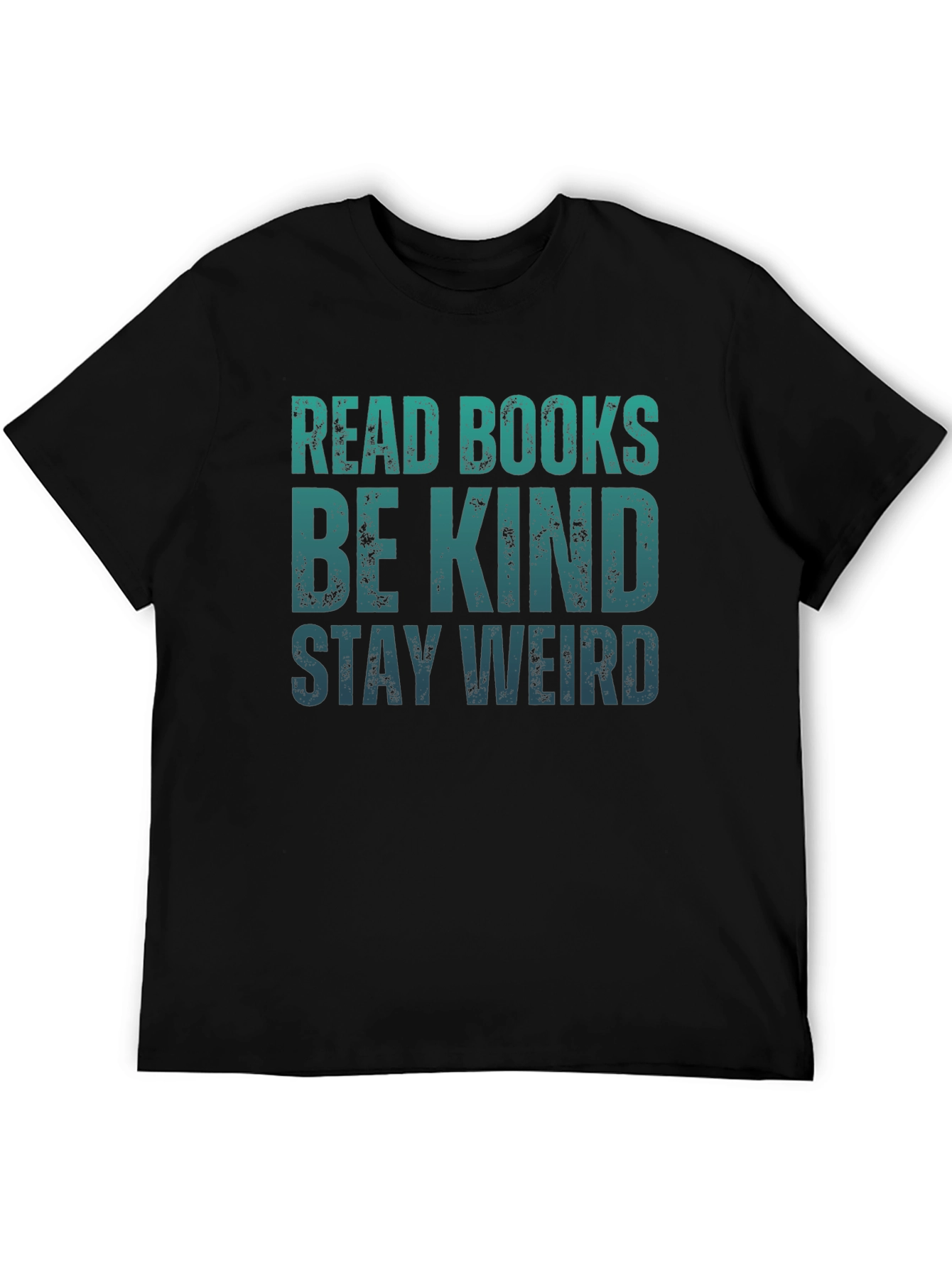 Read Books Be Kind Stay Weird T-Shirt