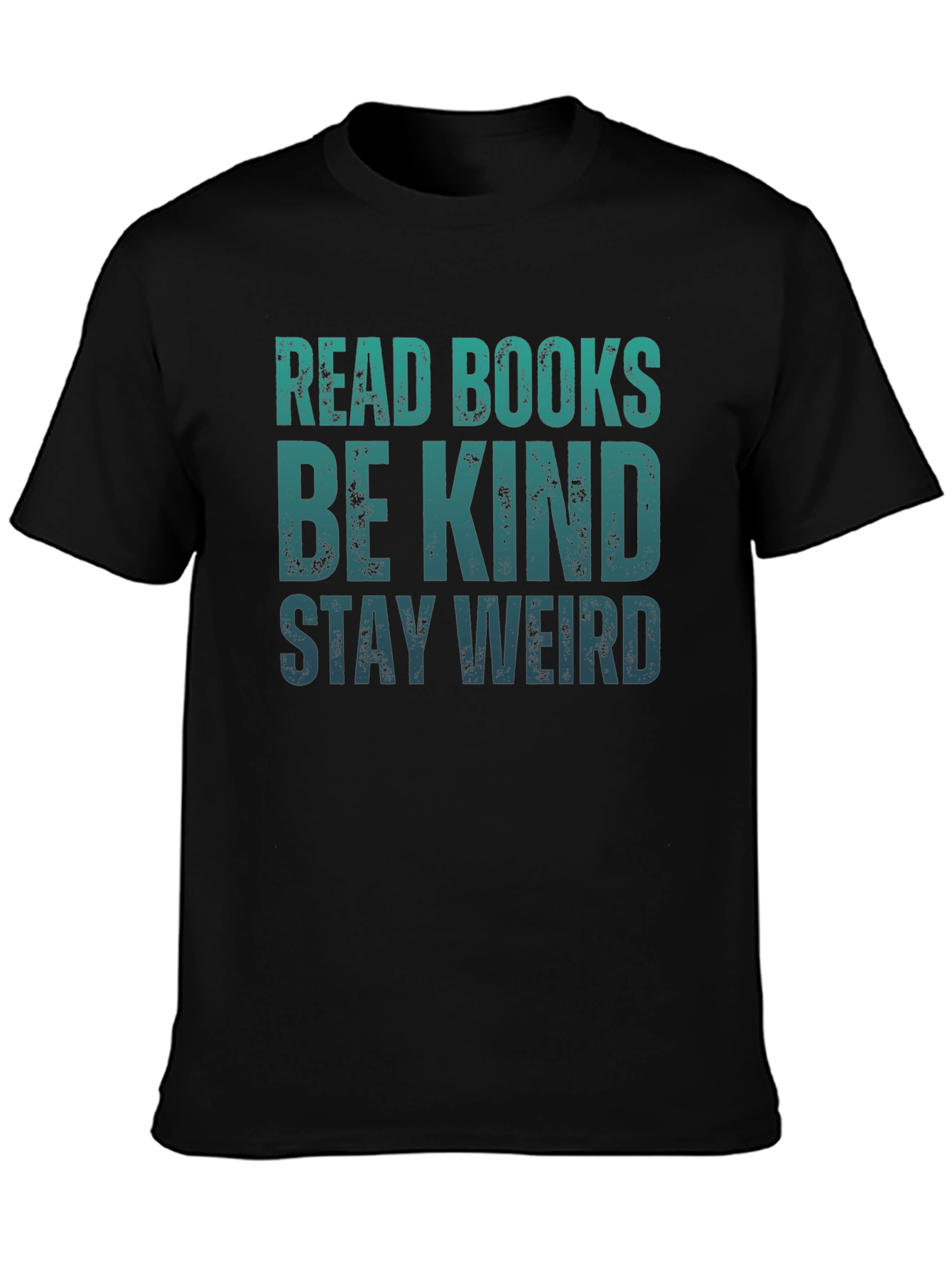 Read Books Be Kind Stay Weird T-Shirt