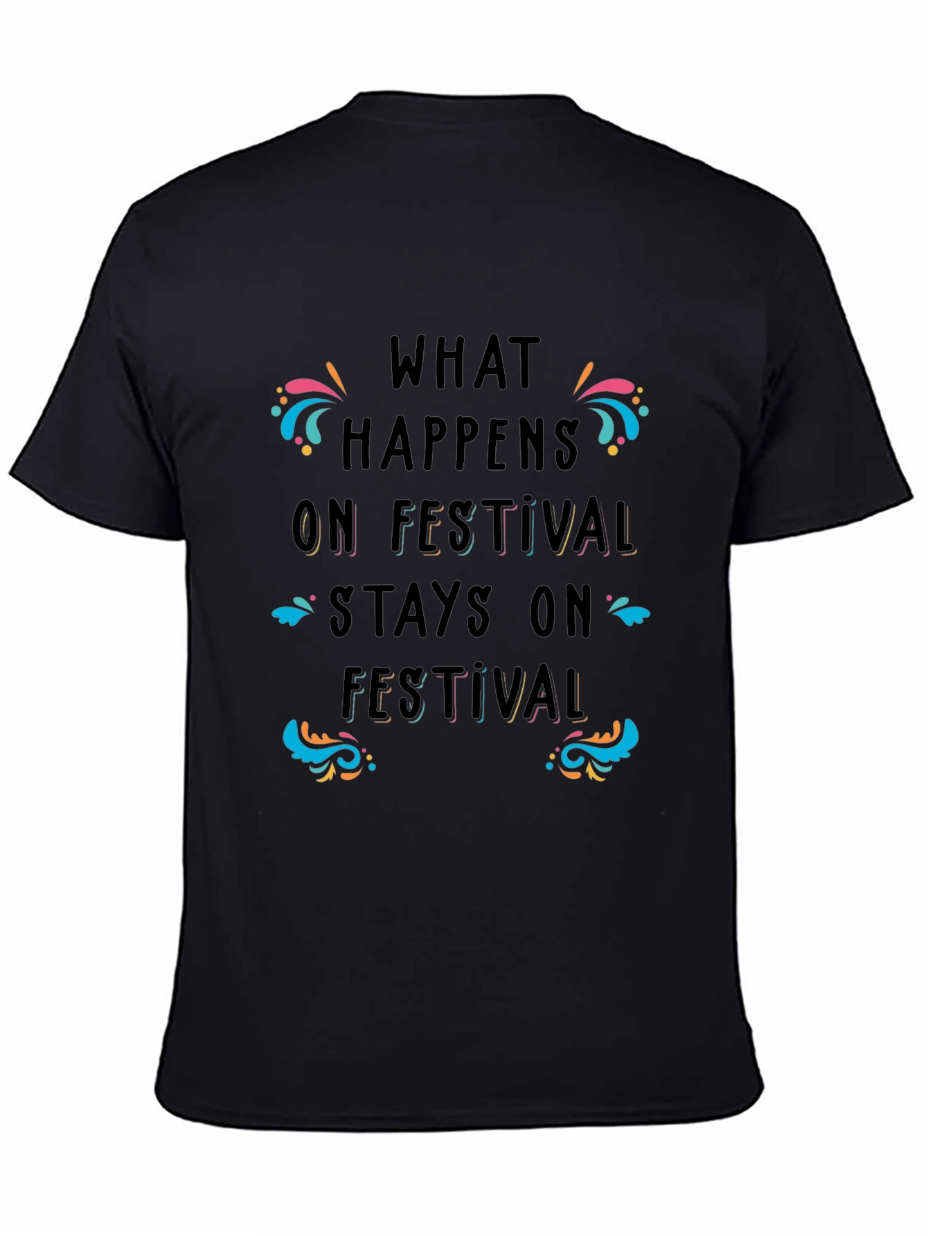 Festival Fun Black T-Shirt - What Happens On Festival