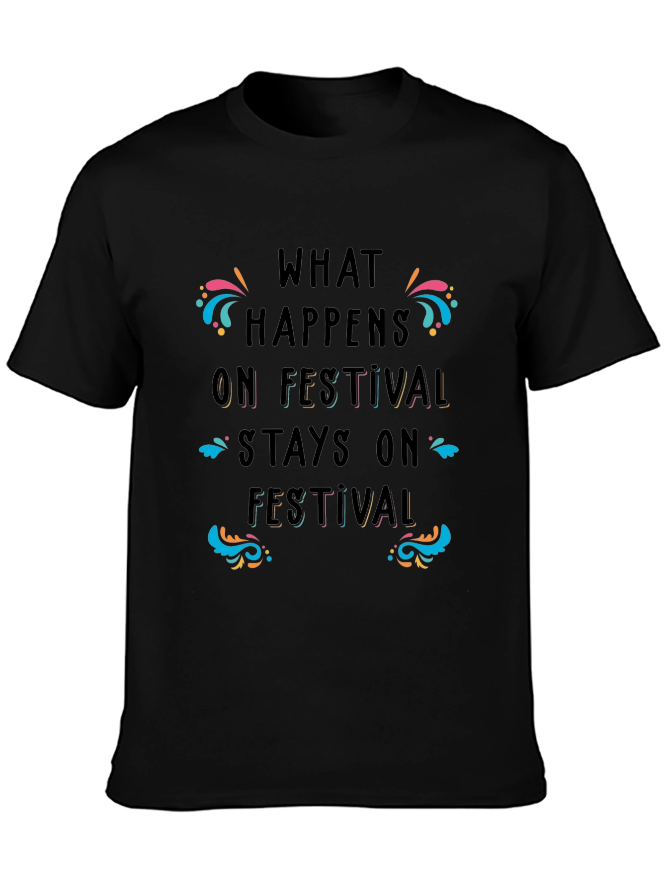 Festival Fun Black T-Shirt - What Happens On Festival