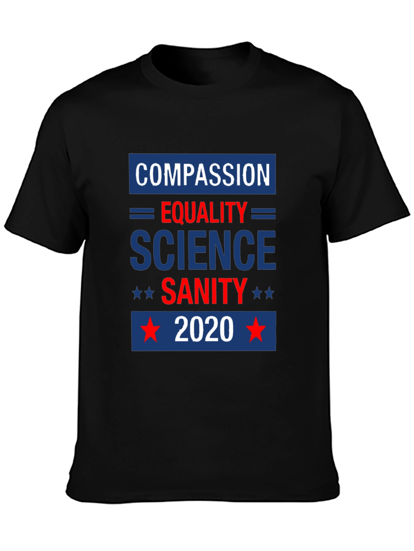 Compassion Equality Science Sanity 2020 Graphic Tee