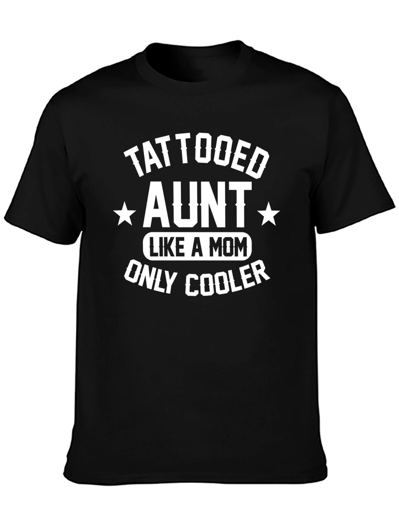 Tattooed Aunt Like a Mom Only Cooler Graphic Tee