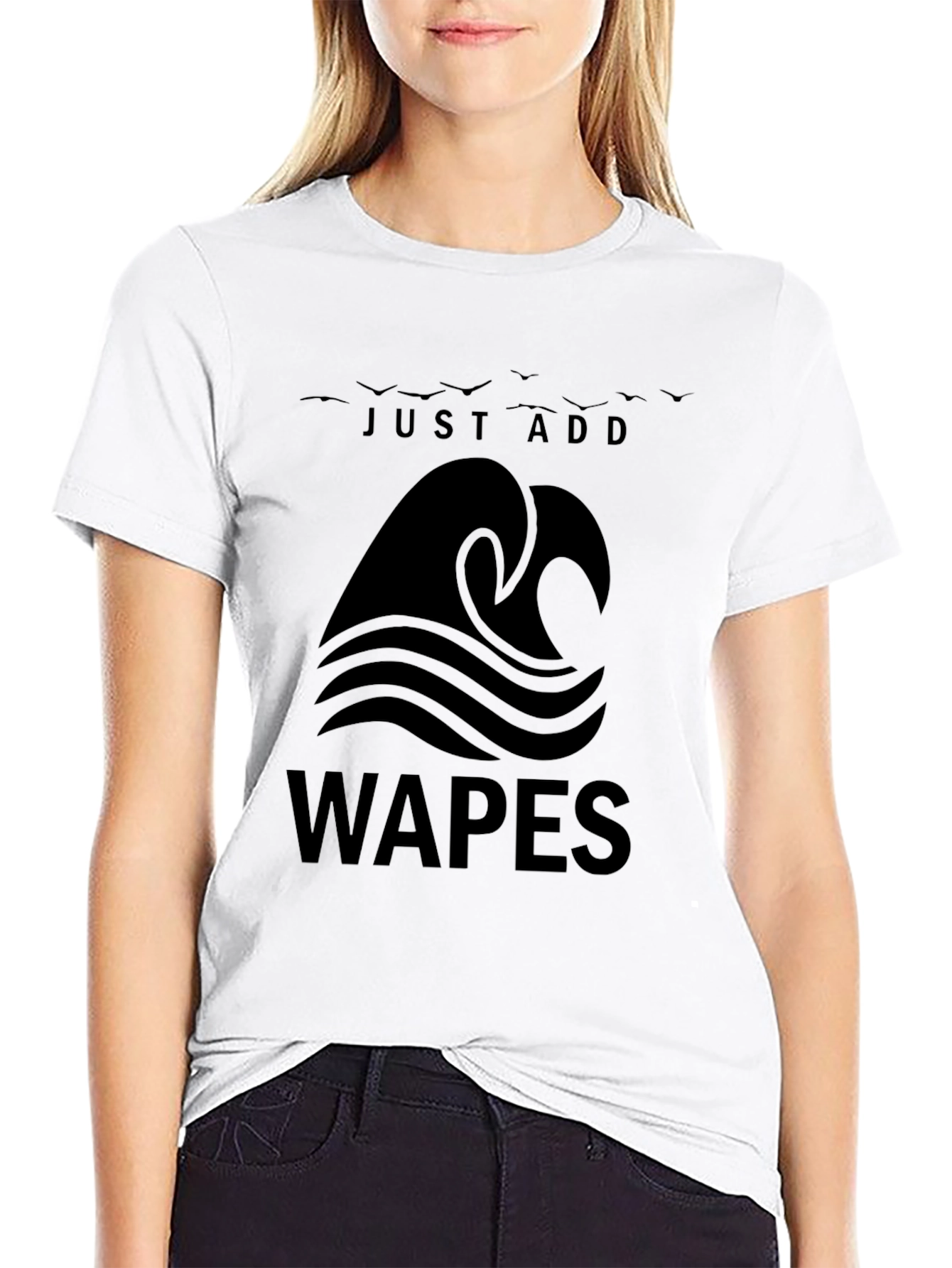 Just Add Waves - WAPES Graphic T-Shirt