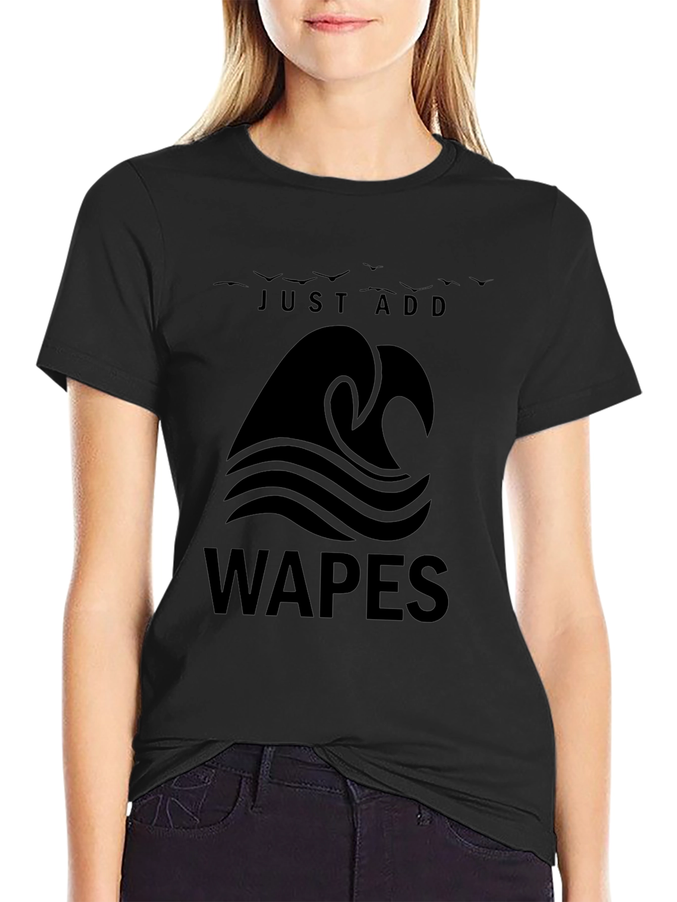 Just Add Waves - WAPES Graphic T-Shirt